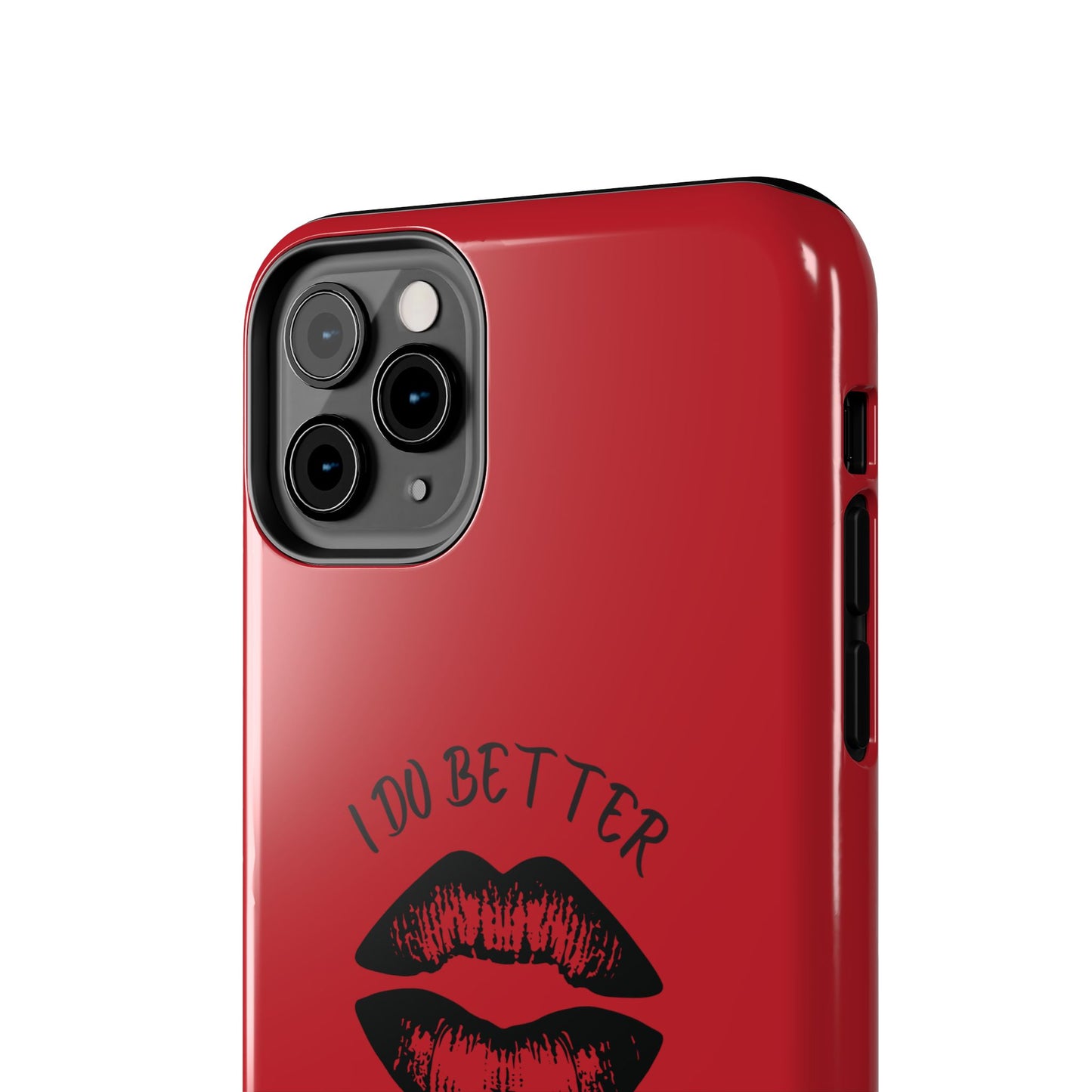 Red I Do Better With Lipstick Tough Phone Cases, Protective Phone Covers, Personalized Cell Phone Accessories, Stylish Phone Protectors