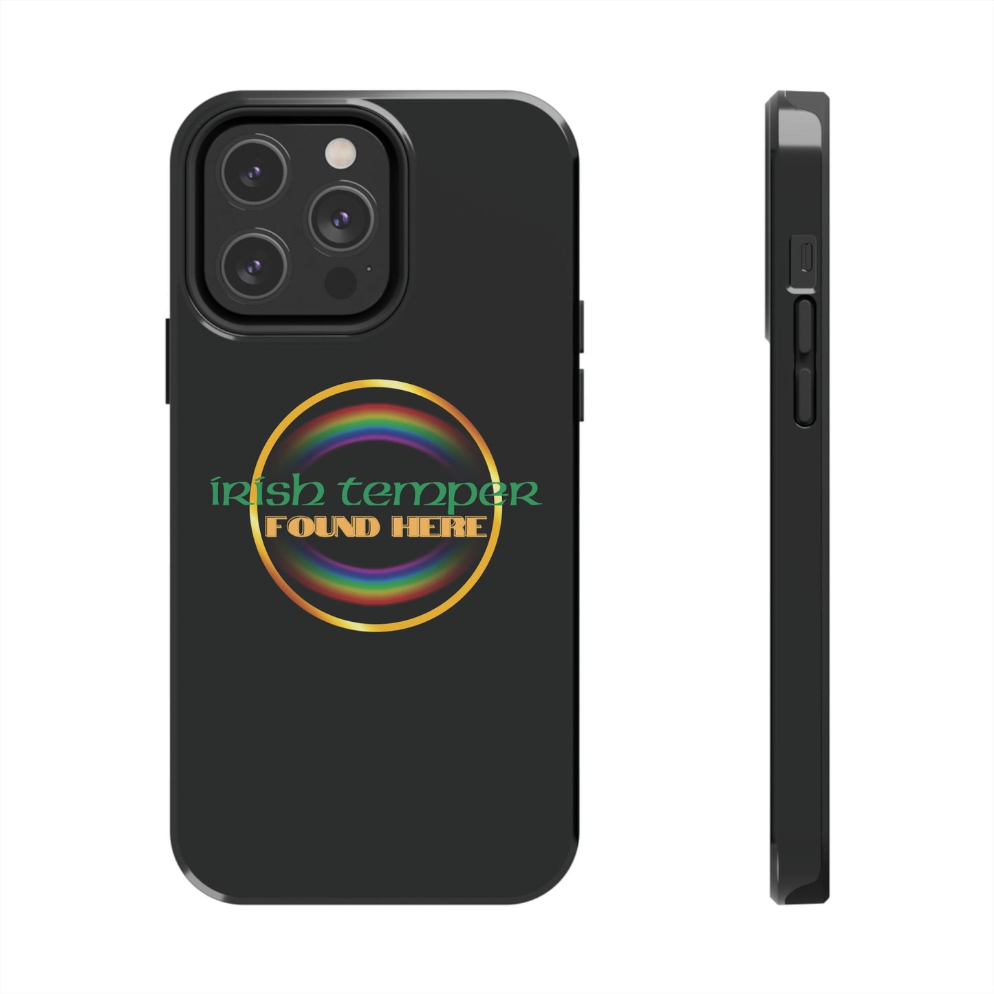Irish Temper Found Here Black Tough Phone Cases, iPhone & Samsung cases, wireless charging, gifts, St Patricks Day, Birthday, Christmas