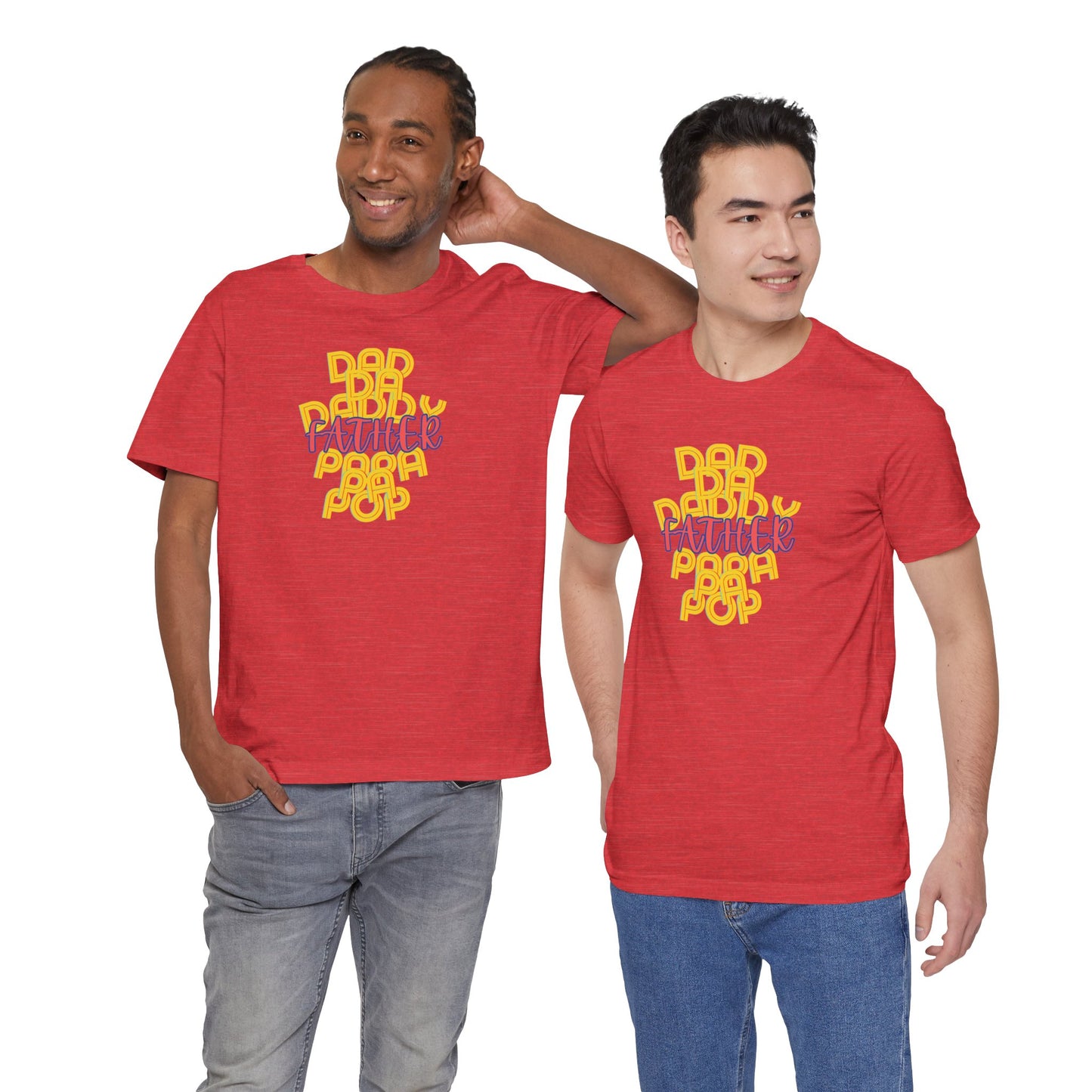 Father Unisex Tee - Dad Da Daddy Pop Pa Papa, Fathers Day Gifts