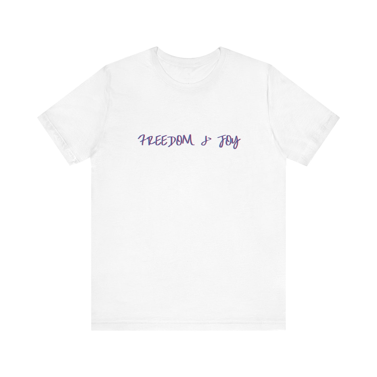 Freedom & Joy Unisex Tee - America Pride Equality Love Election Gift