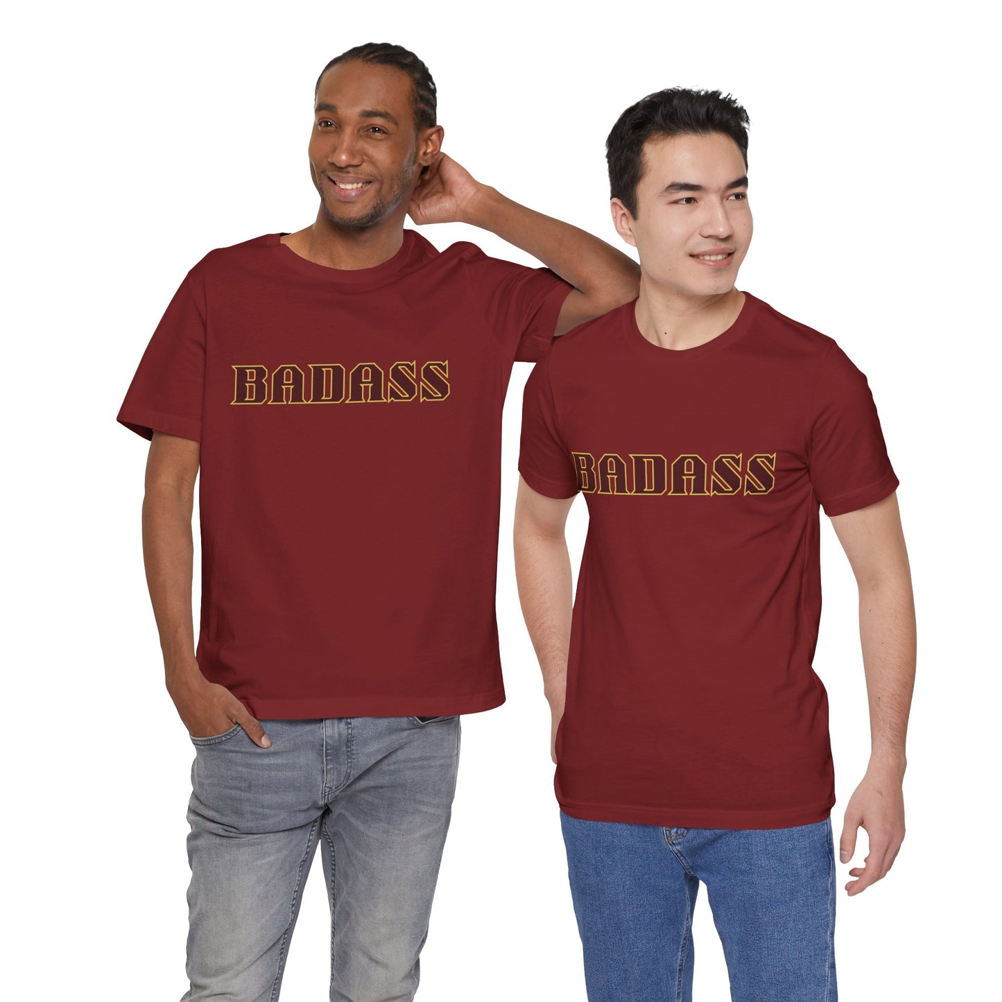 Badass Unisex Tee - Bold Gender Neutral Funny Attitude Shirt