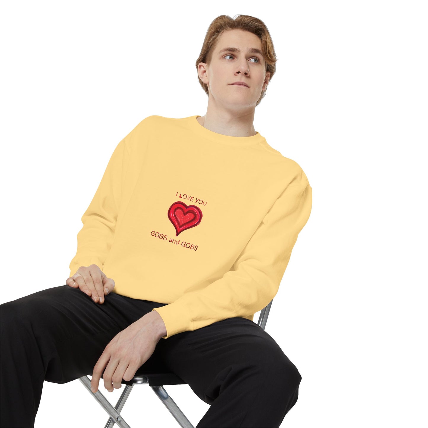 Heart I Love You Gobs and Gobs Unisex Sweatshirt