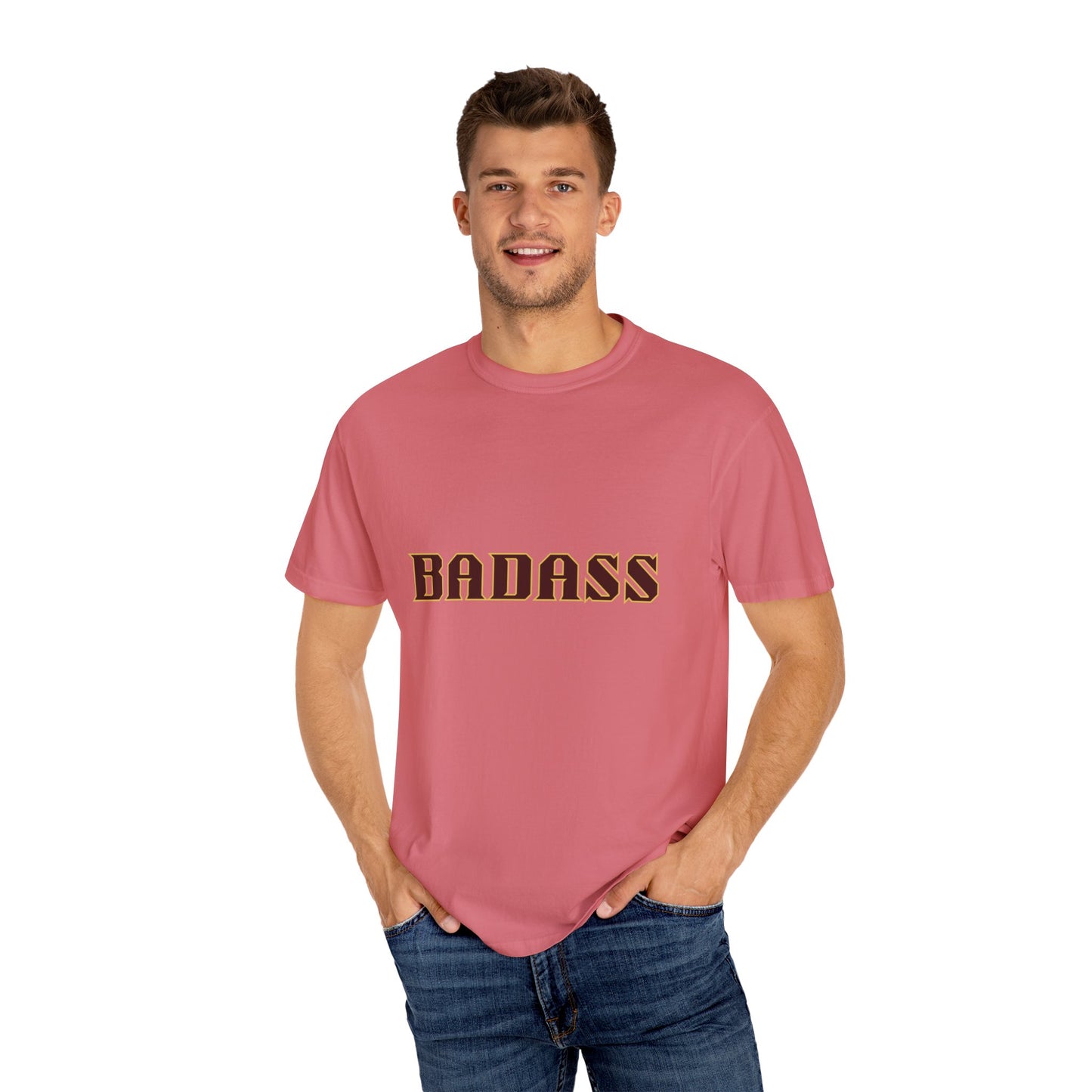 Badass Unisex Garment-Dyed T-shirt, strong, bold, confident, empowered, attitude, gender neutral, casual, relaxed, soft, preshrunk cotton