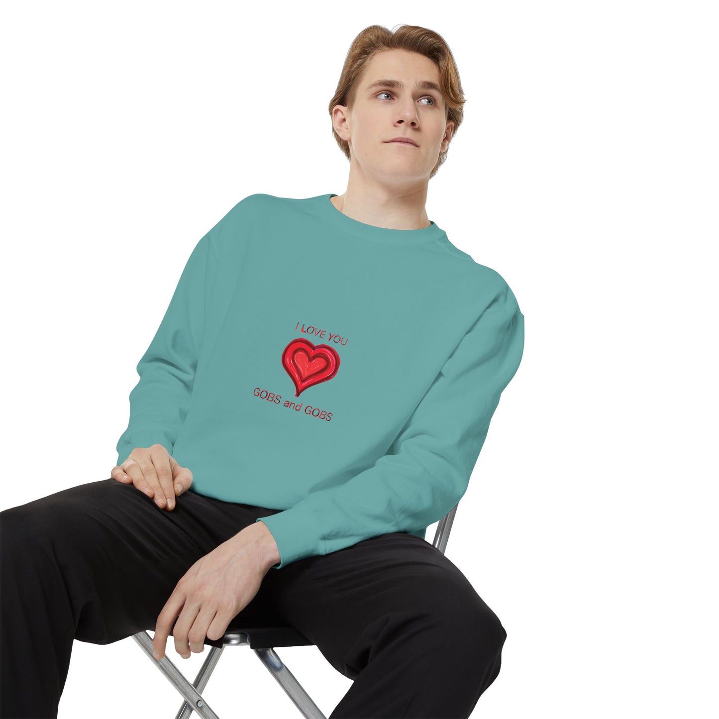 Heart I Love You Gobs and Gobs Unisex Sweatshirt