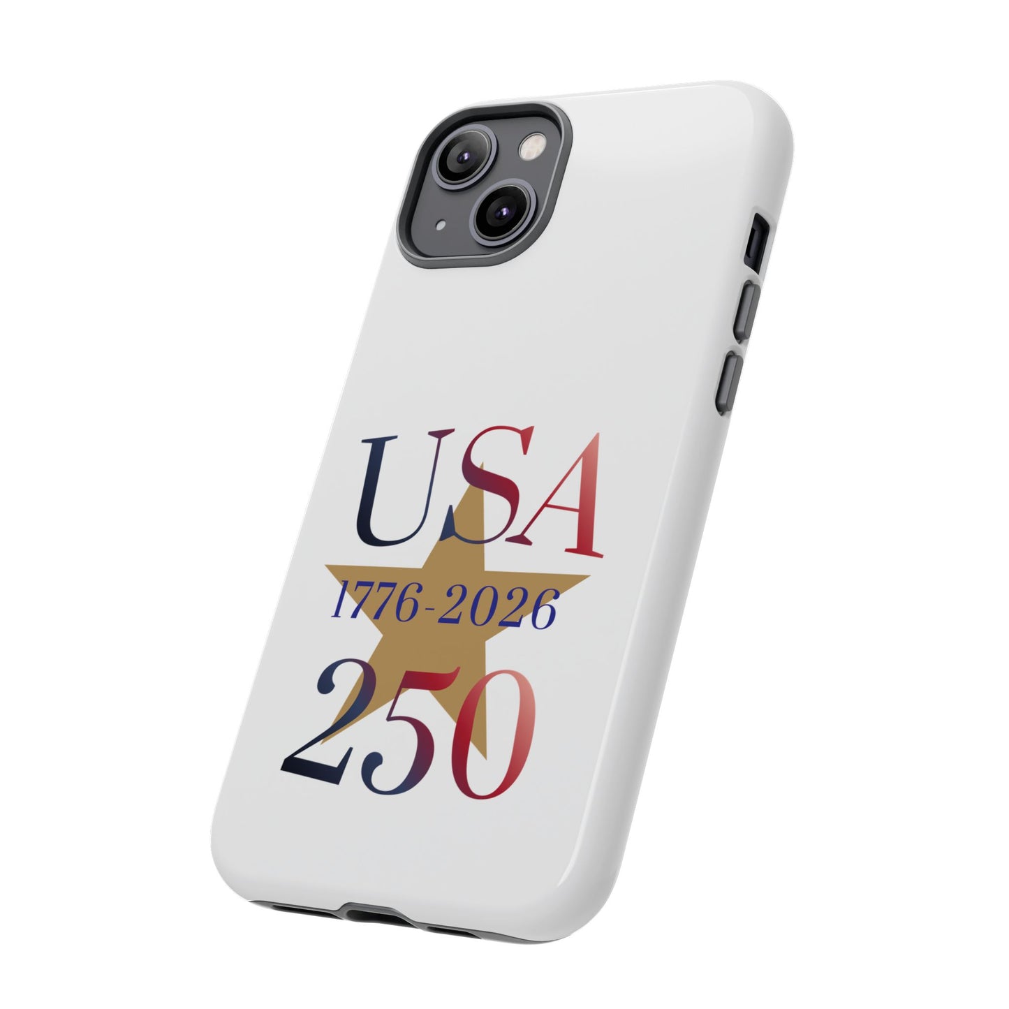 USA 250 Phone Case — 1776–2026 Bicentennial Celebration Protective Case