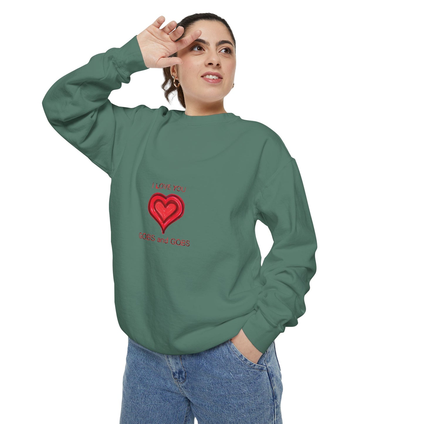 Heart I Love You Gobs and Gobs Unisex Sweatshirt