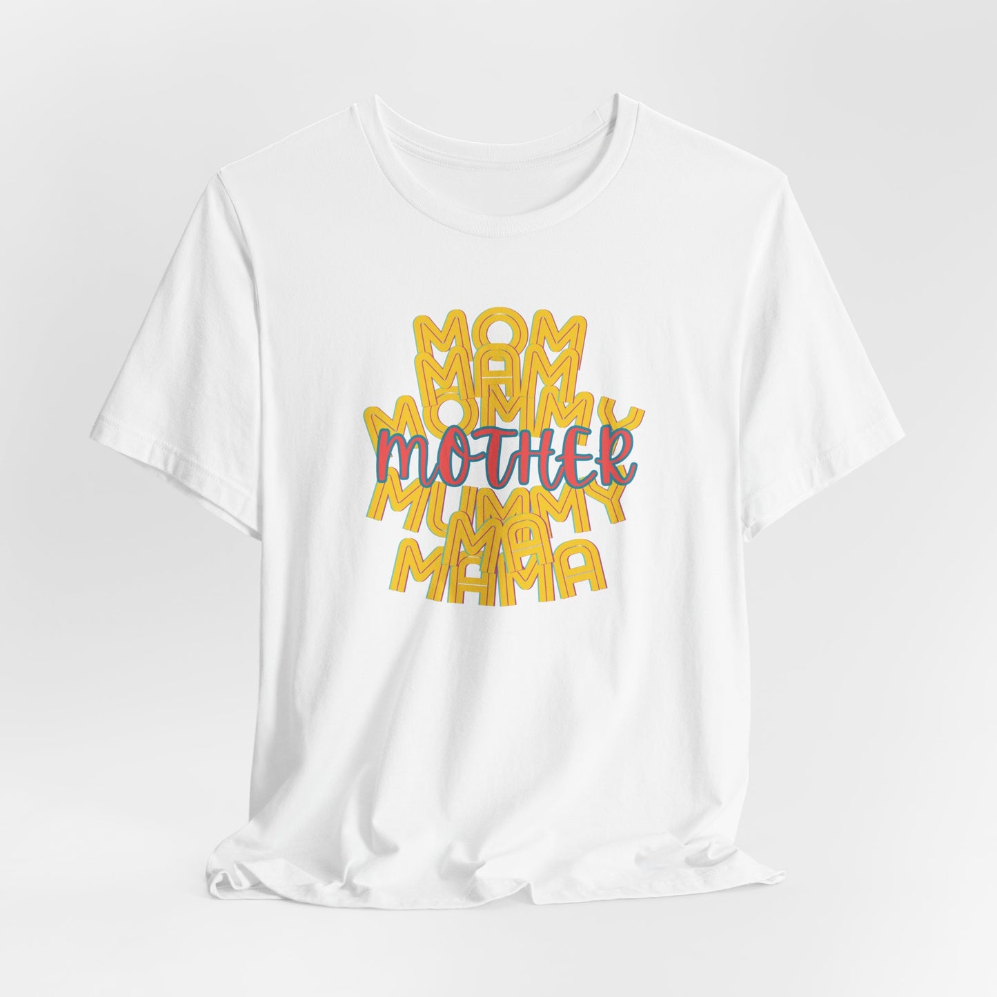 Mother Unisex Tee, Mom Mommy Ma Mam Mama Mummy, Love, Mothers Day, Gifts for Women, Comfy, Soft, Gender Neutral, Short Sleeves