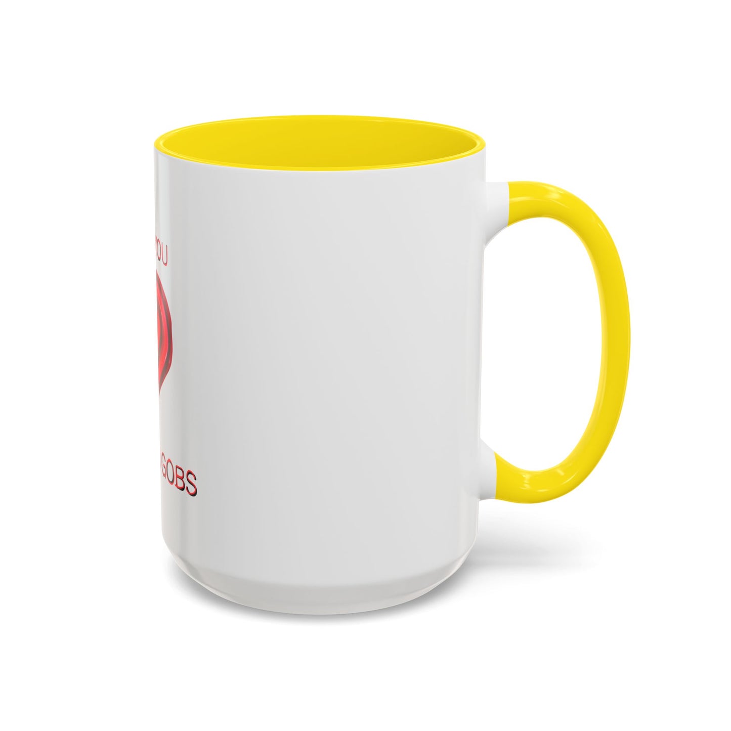 Coffee Mug - Heart I Love You Gobs and Gobs - Romantic Valentine's Day Tea Cup - Family Love