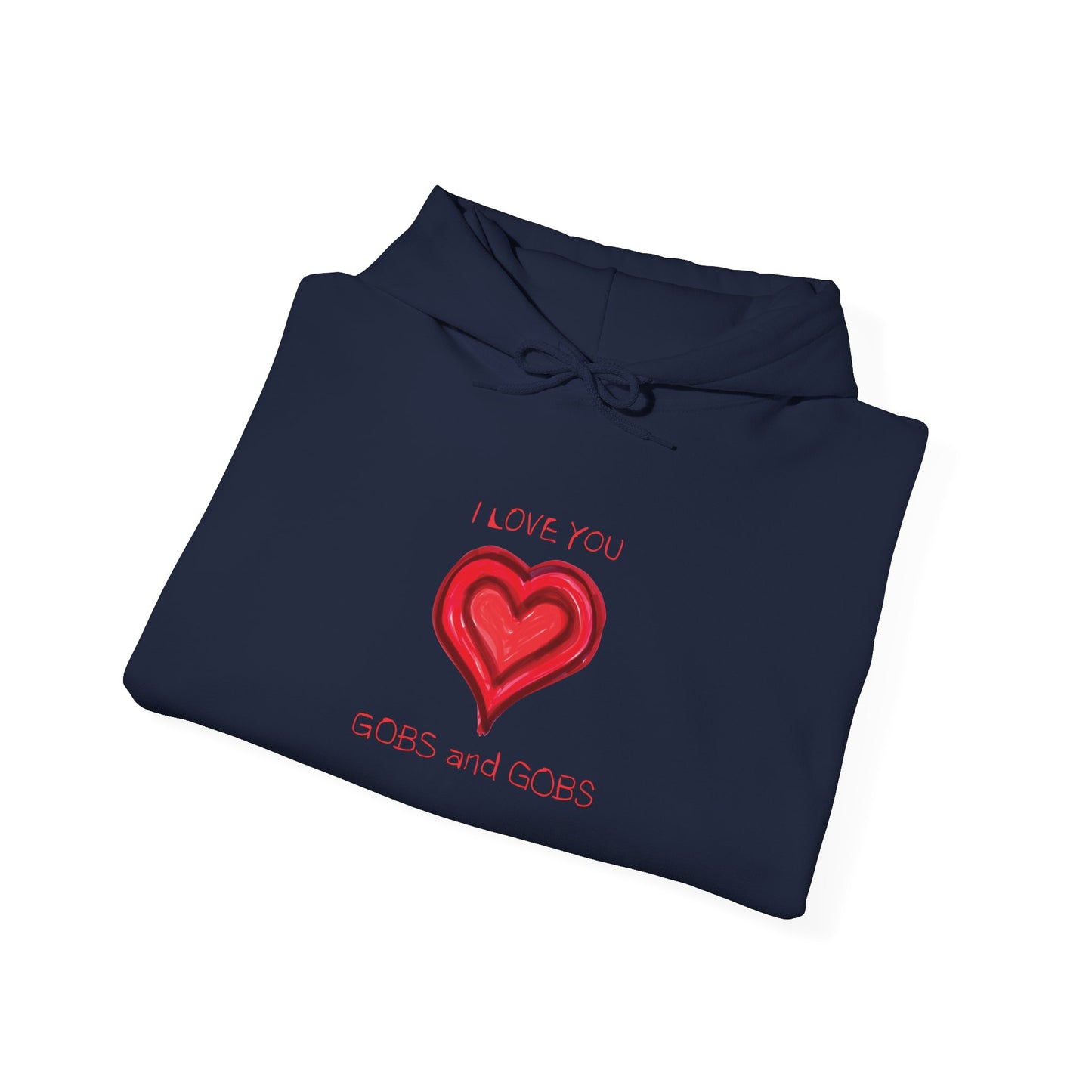 Heart I Love You Gobs and Gobs Unisex Hoodie, Romantic Sweatshirt Gift for Couples, Valentine's Day Apparel, Cozy Winter Pullover, Heartfelt