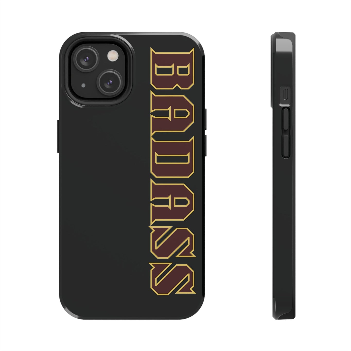 Badass Tough Phone Cases, iPhone & Samsung cases, wireless charging, empowered, strong, snarky, funny, gifts for women, gifts for men
