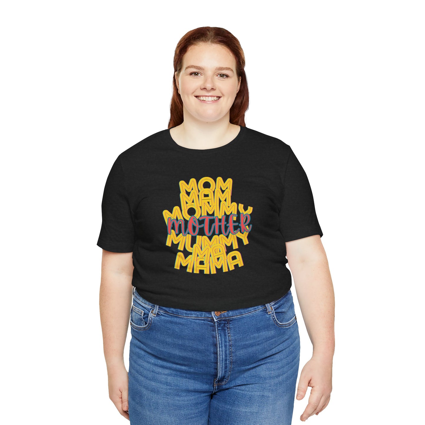 Mother Unisex Tee, Mom Mommy Ma Mam Mama Mummy, Love, Mothers Day, Gifts for Women, Comfy, Soft, Gender Neutral, Short Sleeves