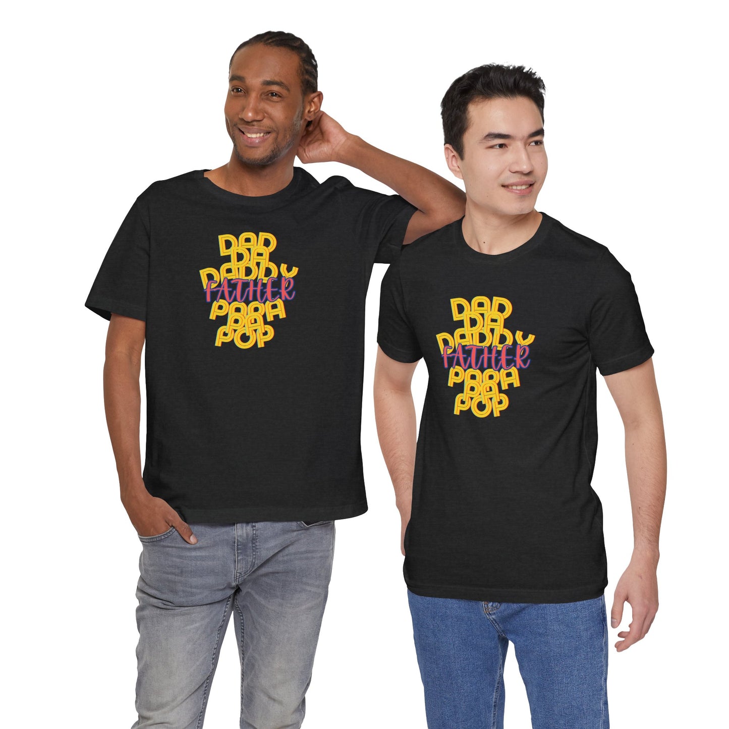 Father Unisex Tee - Dad Da Daddy Pop Pa Papa, Fathers Day Gifts
