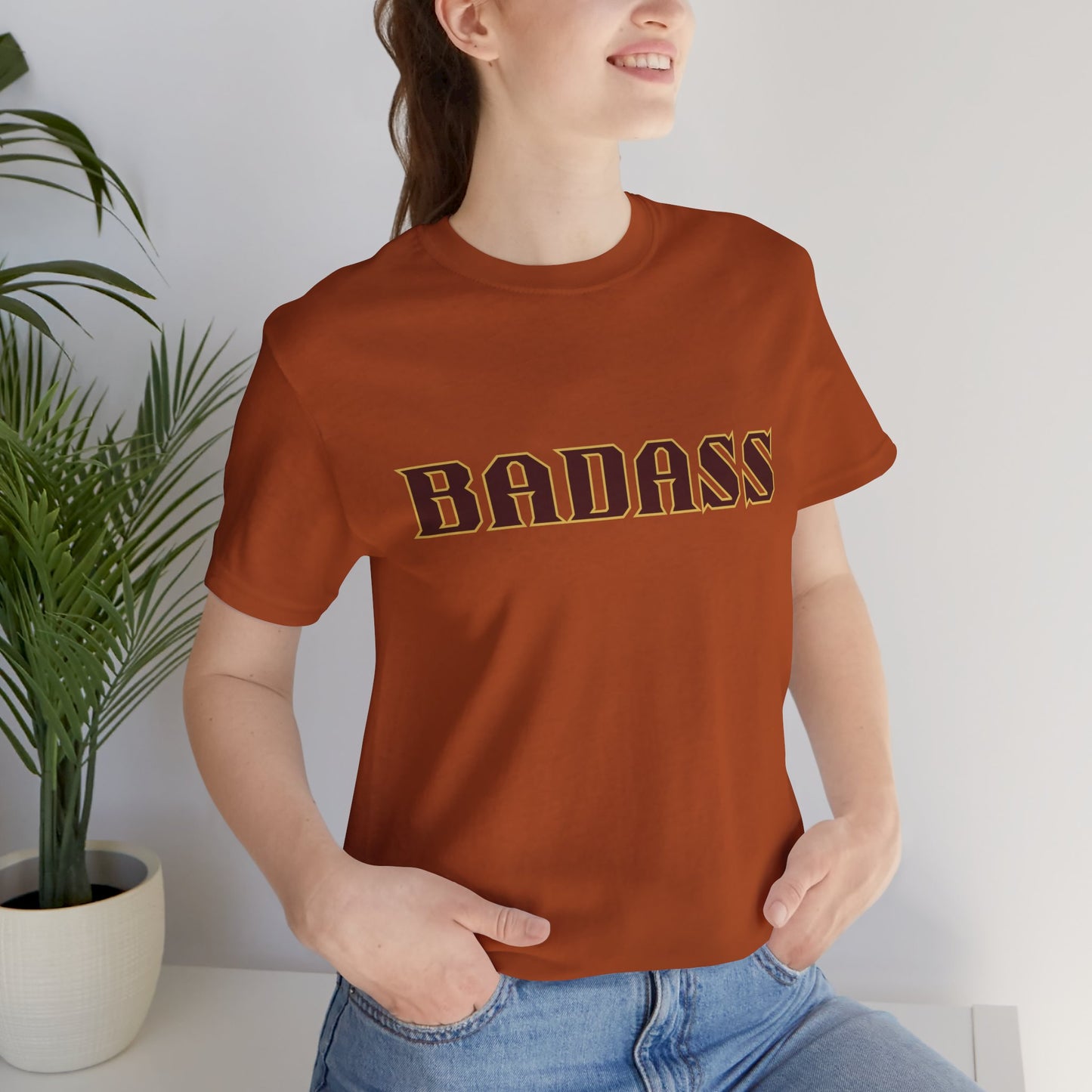 Badass Unisex Tee - Bold Gender Neutral Funny Attitude Shirt