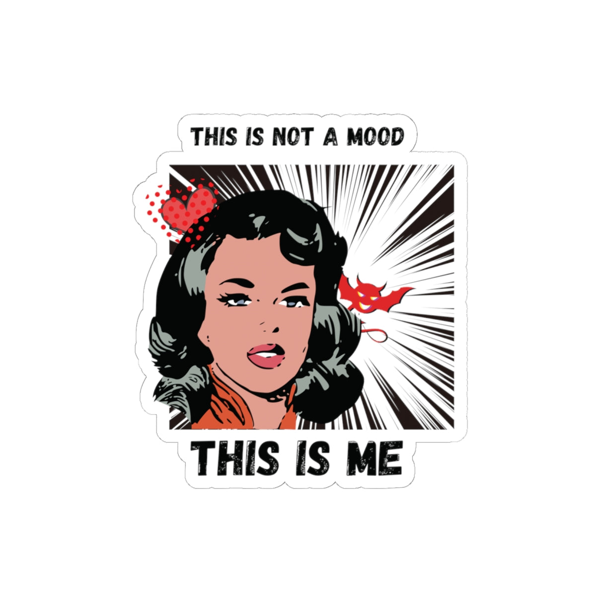 Graphic Art Kiss-Cut Stickers, Self-Expression Sticker, Laptop Decal, Water Bottle Sticker, Vinyl Sticker, This is not a mood This is me