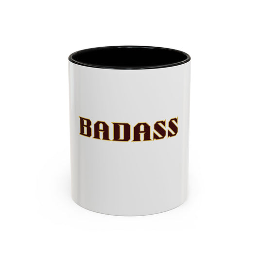 Badass Coffee Mug, Strong Empowered Bold Confident Gifts For Friends Mom Sister Dad Ceramic BPA-Free Gift