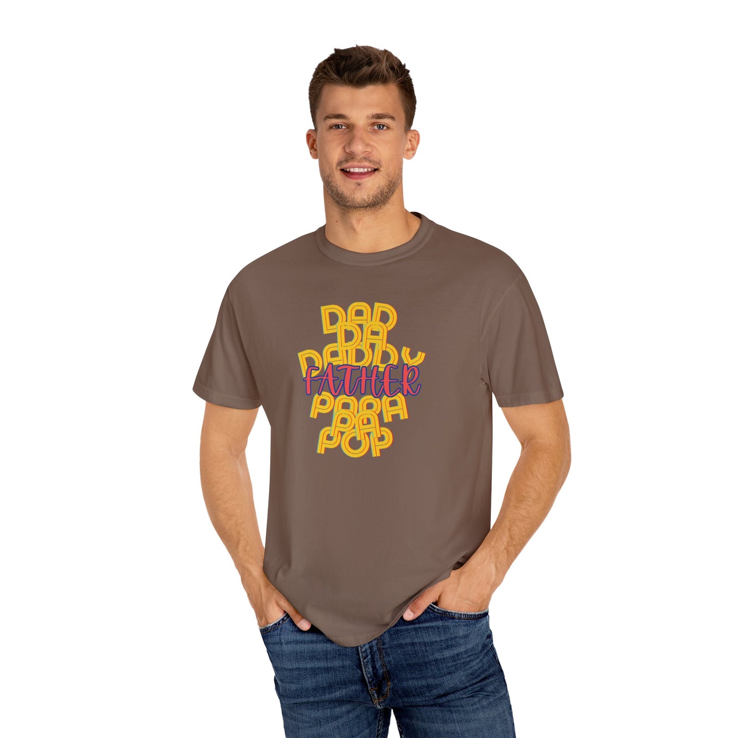 Father Unisex Garment-Dyed T-shirt - Dad Da Daddy Pop Pa Papa - Fathers Day Gifts - Comfy Soft Preshrunk Tee