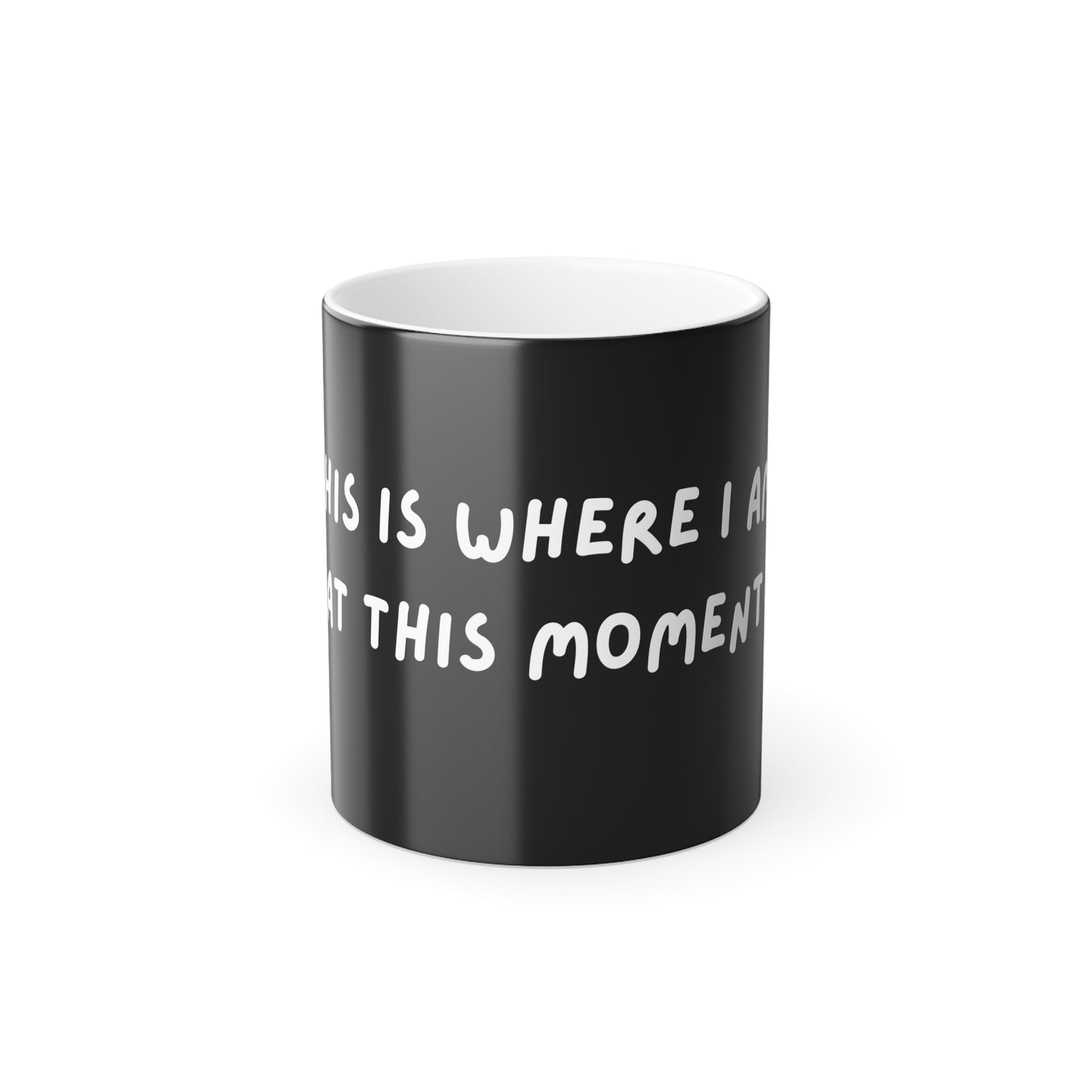 This is Where I Am Color Morphing Mug