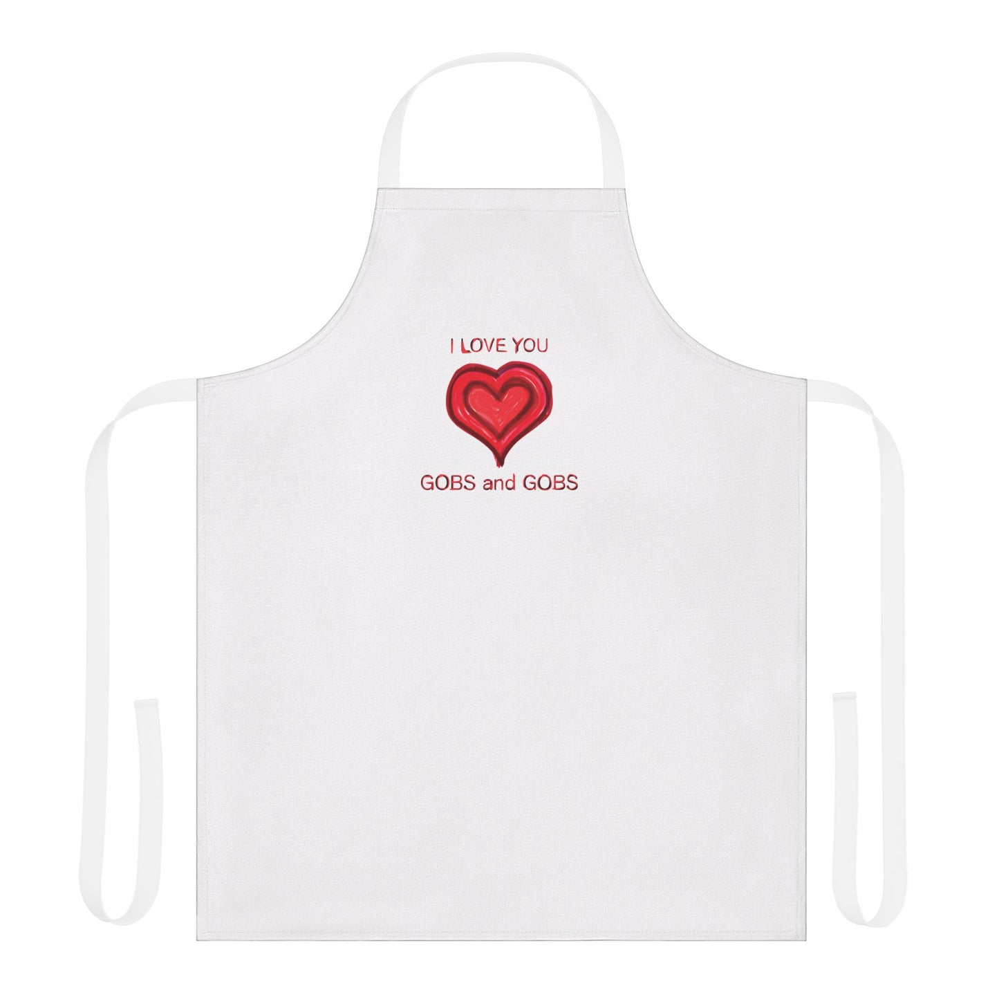 I Love You Gobs and Gobs Heart Unisex Chefs Apron
