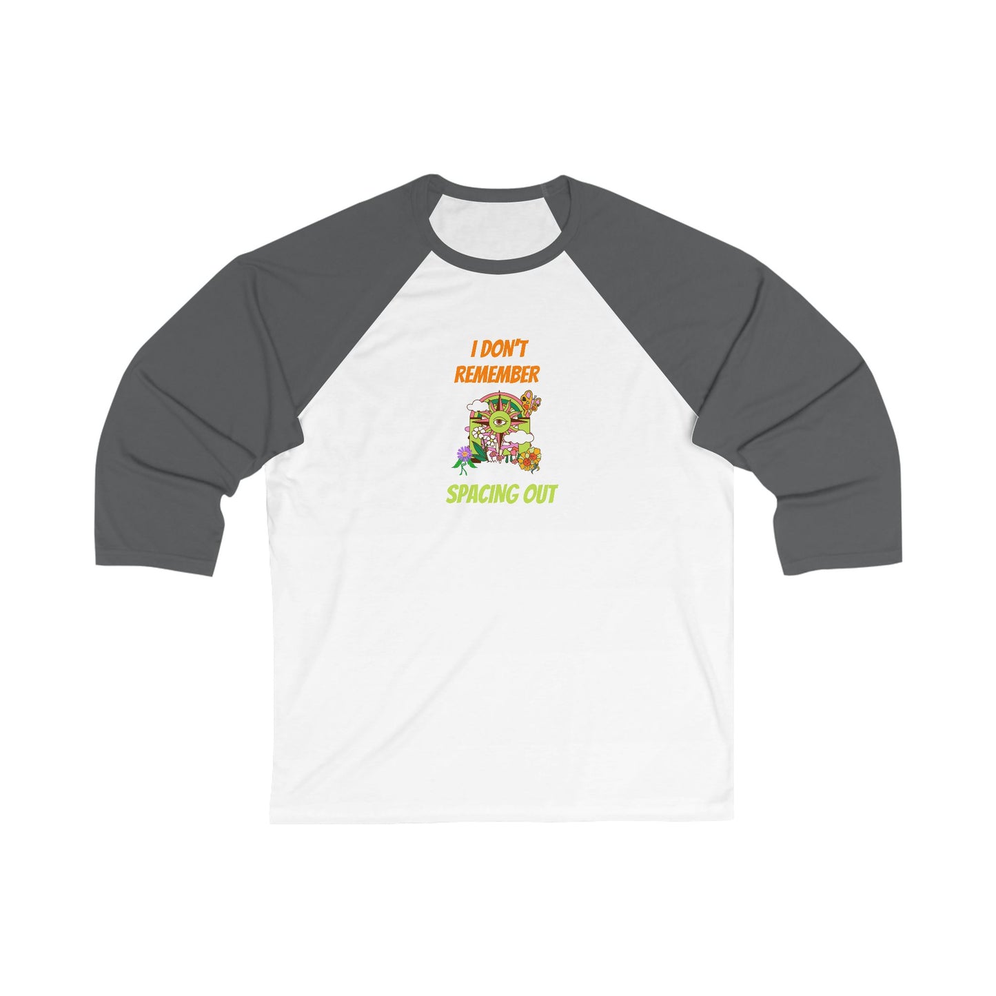 I Dont Remember Spacing Out Unisex 3\4 Sleeve Baseball Tee, funny, snarky, gender neutral, gift, women men teens friends, Christmas birthday