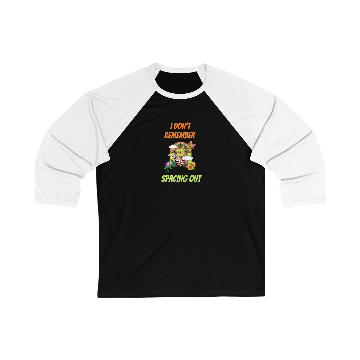 I Dont Remember Spacing Out Unisex 3\4 Sleeve Baseball Tee, funny, snarky, gender neutral, gift, women men teens friends, Christmas birthday