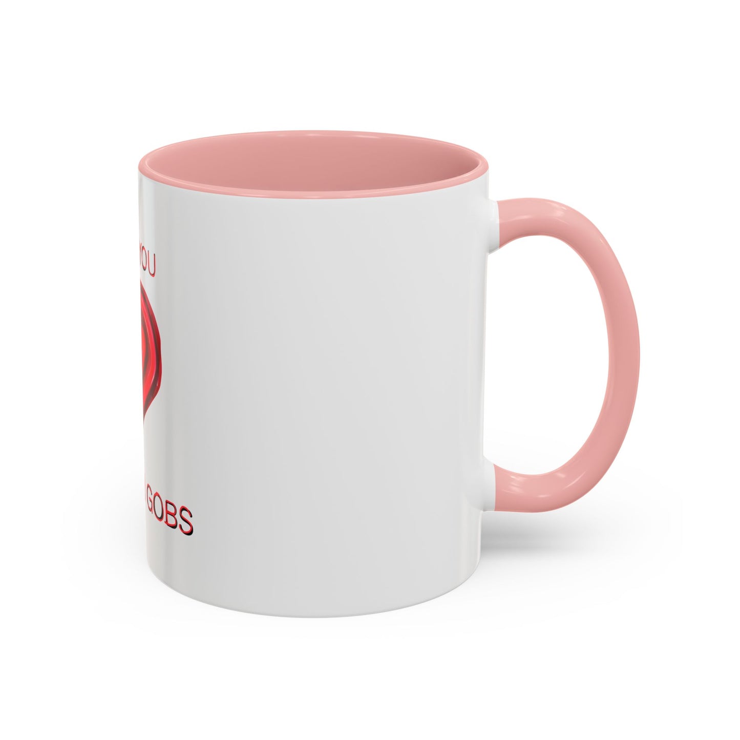 Coffee Mug - Heart I Love You Gobs and Gobs - Romantic Valentine's Day Tea Cup - Family Love