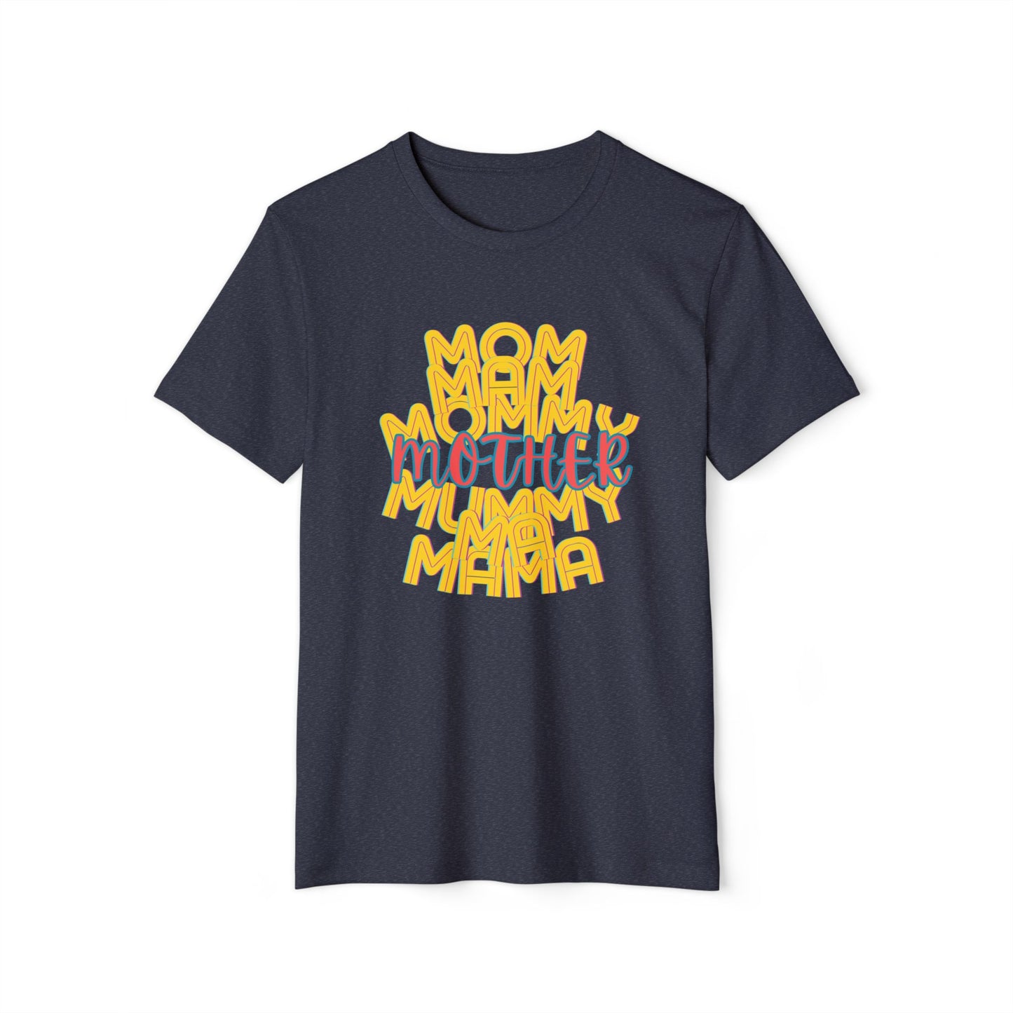 Mother Mama Unisex Recycled Organic T-Shirt, Eco-Friendly Mother's Day Gift, Gender-Neutral Tee, Sustainable Mom Shirt, Earth Day Apparel