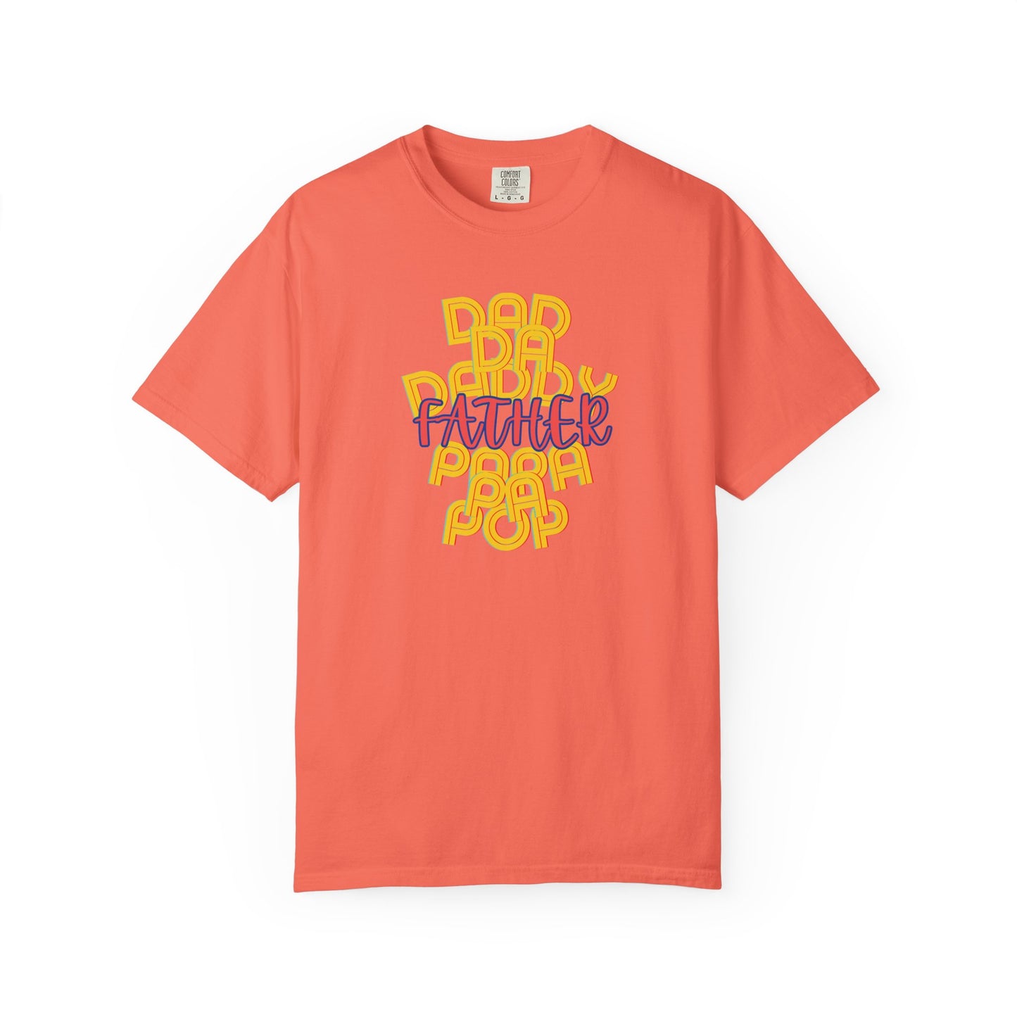 Father Unisex Garment-Dyed T-shirt - Dad Da Daddy Pop Pa Papa - Fathers Day Gifts - Comfy Soft Preshrunk Tee