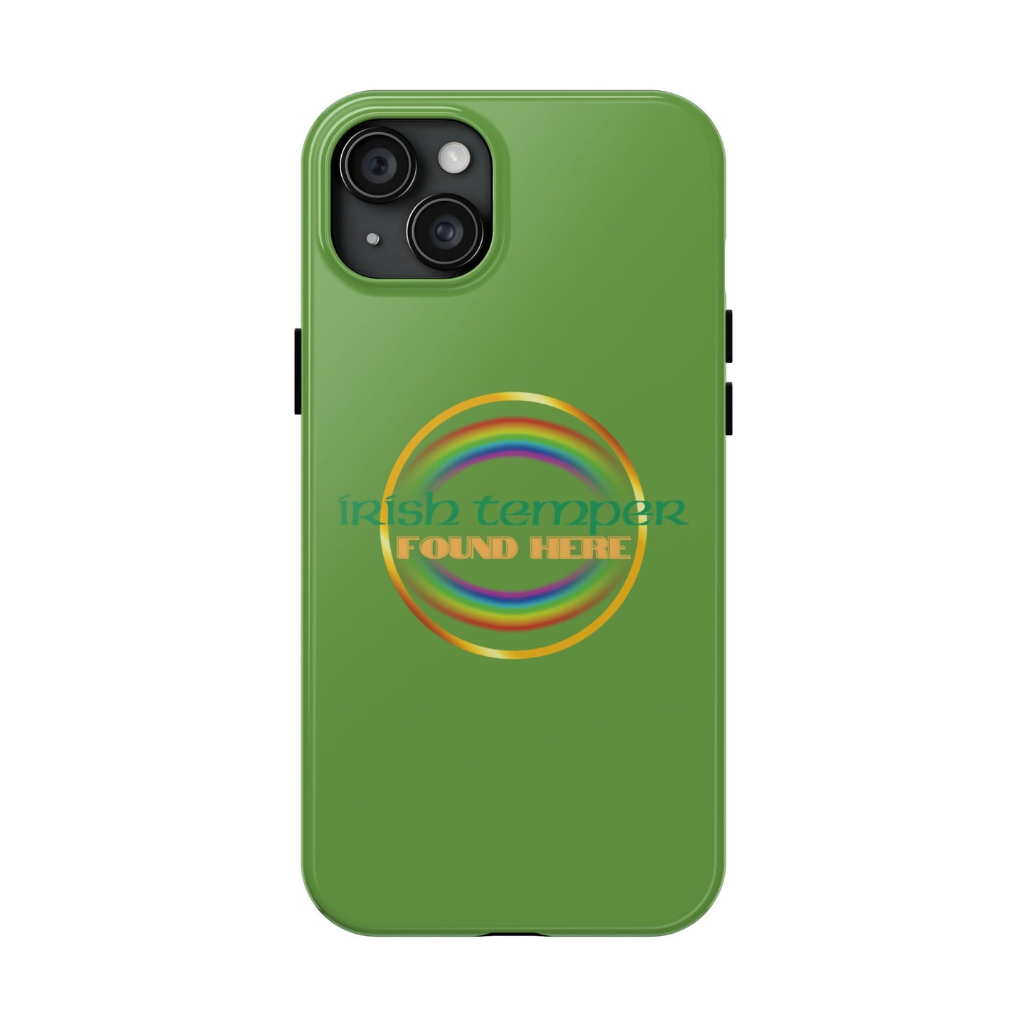 Green Irish Temper Found Here Tough Phone Cases, iPhone & Samsung cases, wireless charging, gifts, St Patricks Day, Birthday, Christmas