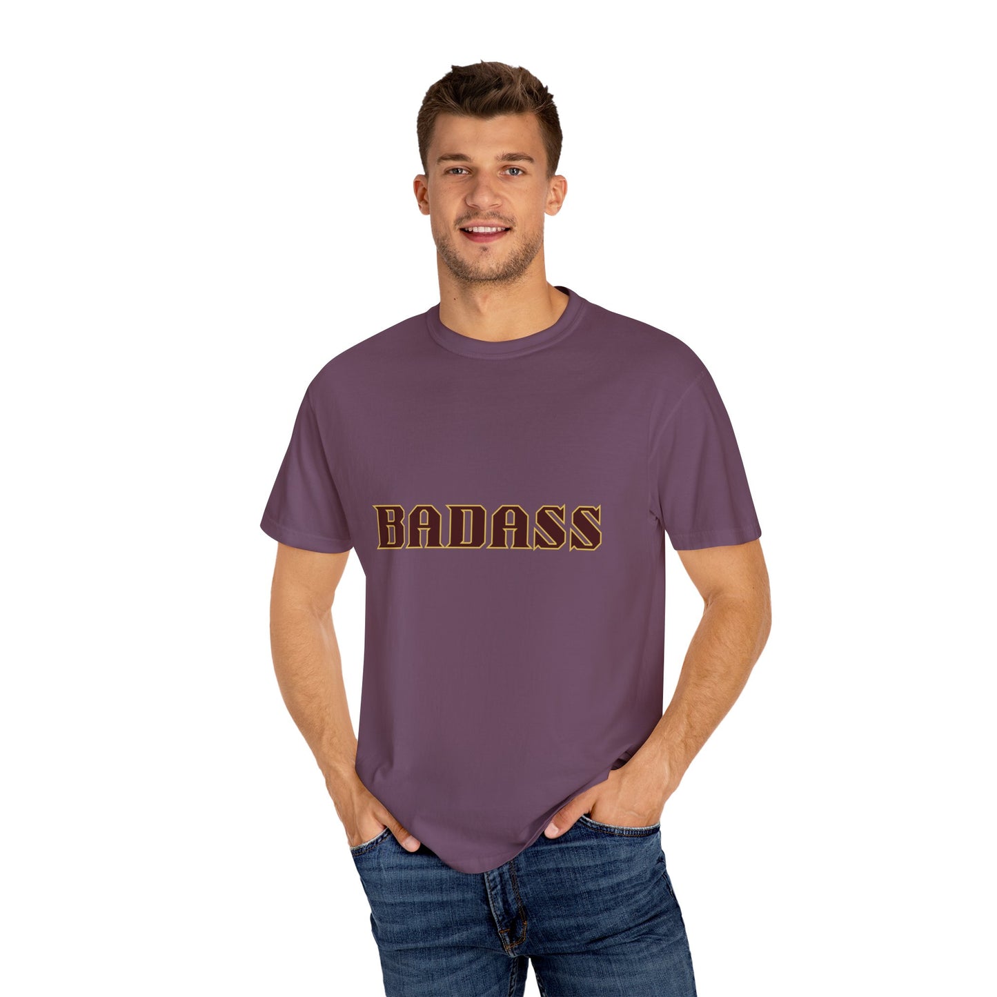 Badass Unisex Garment-Dyed T-shirt, strong, bold, confident, empowered, attitude, gender neutral, casual, relaxed, soft, preshrunk cotton