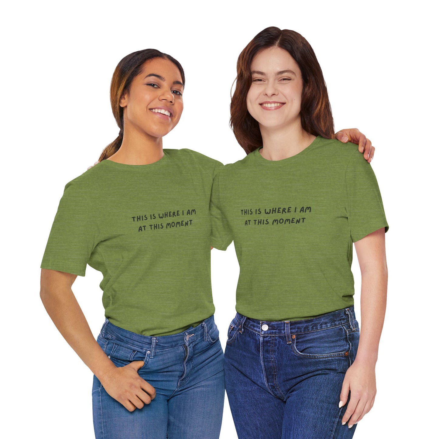 This is Where I Am Unisex Tee, Fun Shirts, Gift, Comfy, Soft, Casual, Gender Neutral, Short Sleeve, Women, Men, Teens, Birthday, Christmas