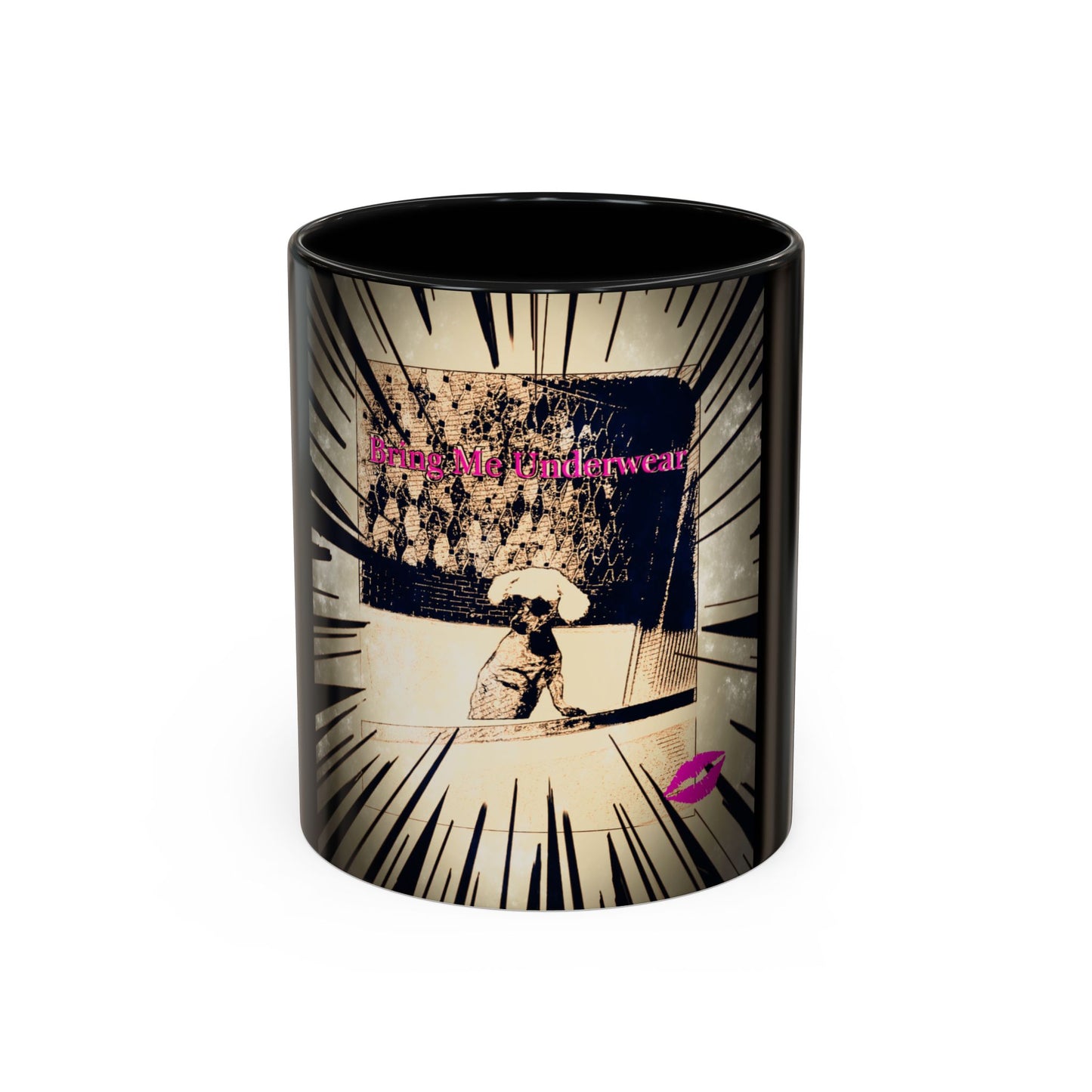 Coffee Mug - Bring Me Underwear, Dog Funny Gift For Women Friends Sarcastic