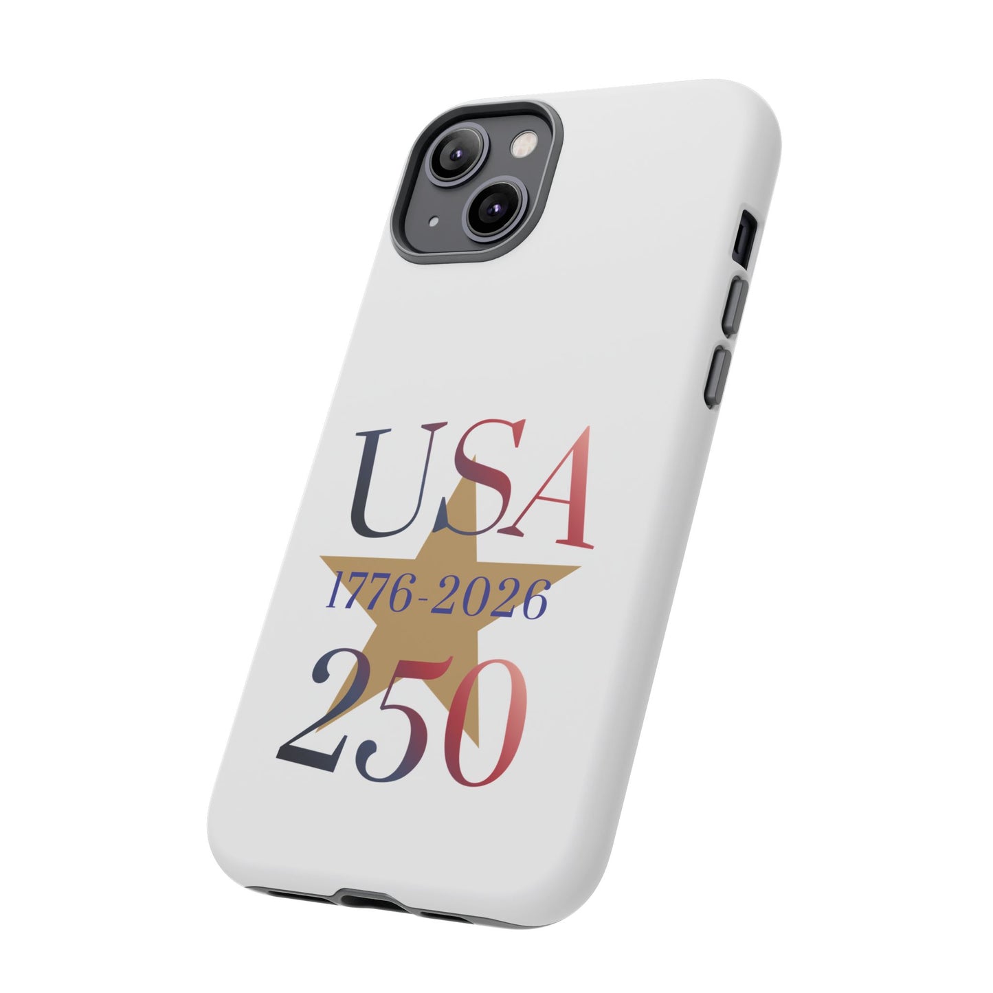 USA 250 Phone Case — 1776–2026 Bicentennial Celebration Protective Case