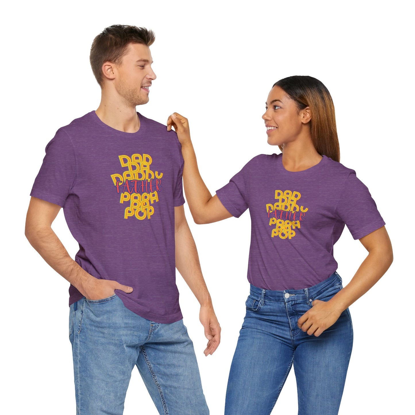 Father Unisex Tee - Dad Da Daddy Pop Pa Papa, Fathers Day Gifts