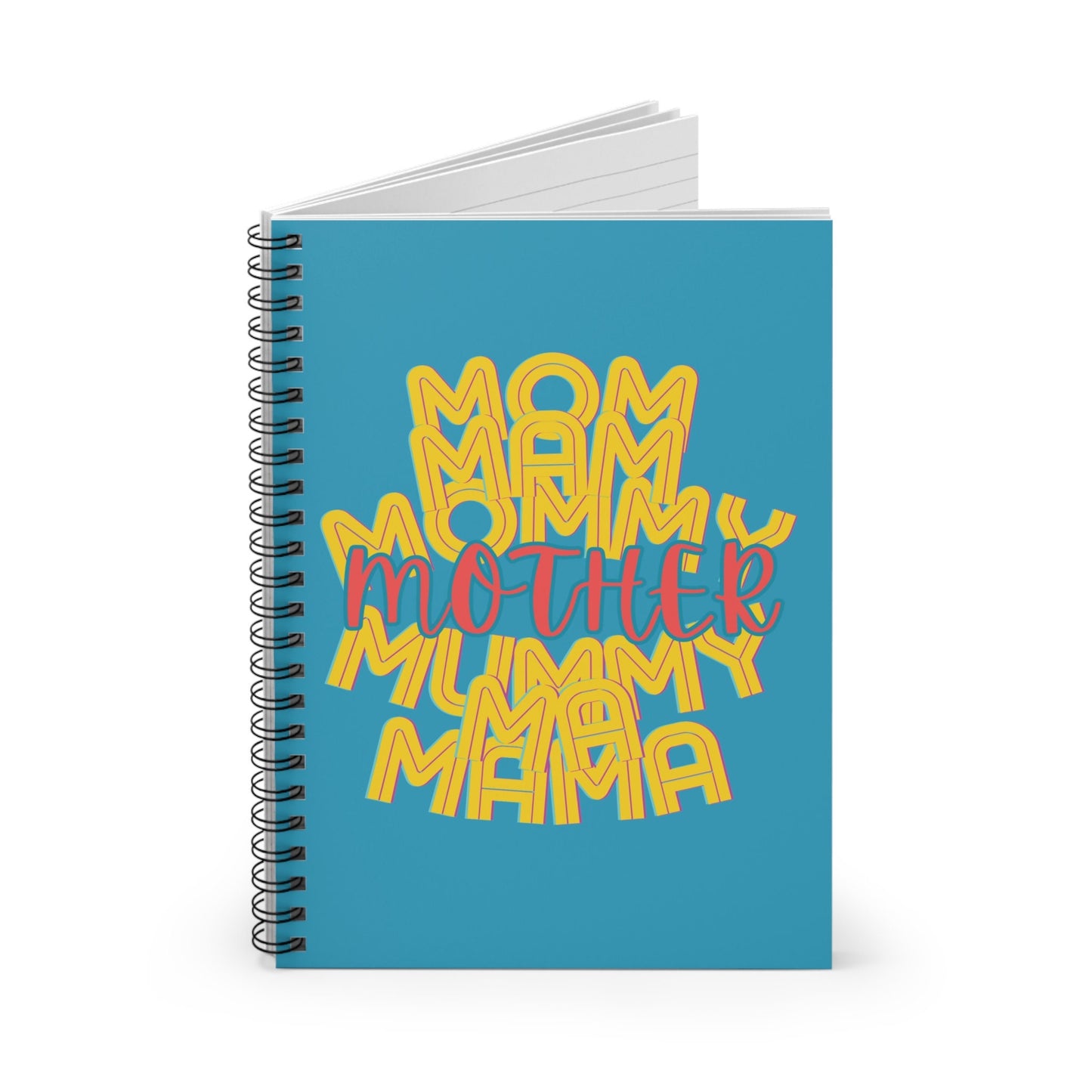 Mother Turquoise Spiral Notebook, Ruled Line, Mom Mommy Ma Mam Mama Mummy, Love, Mothers Day, Gifts for Women, Journal, Gender Neutral