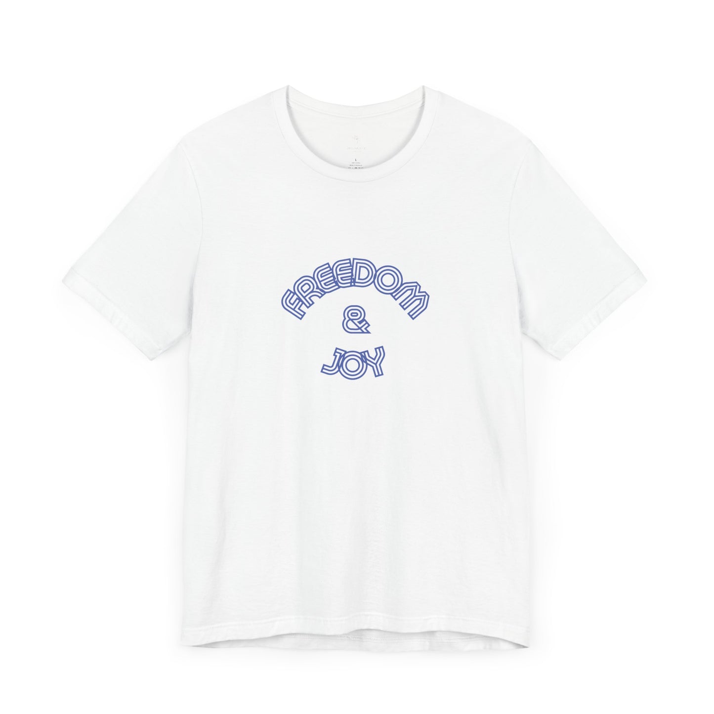 Freedom & Joy Unisex Tee - America Pride Equality Love Election Gift