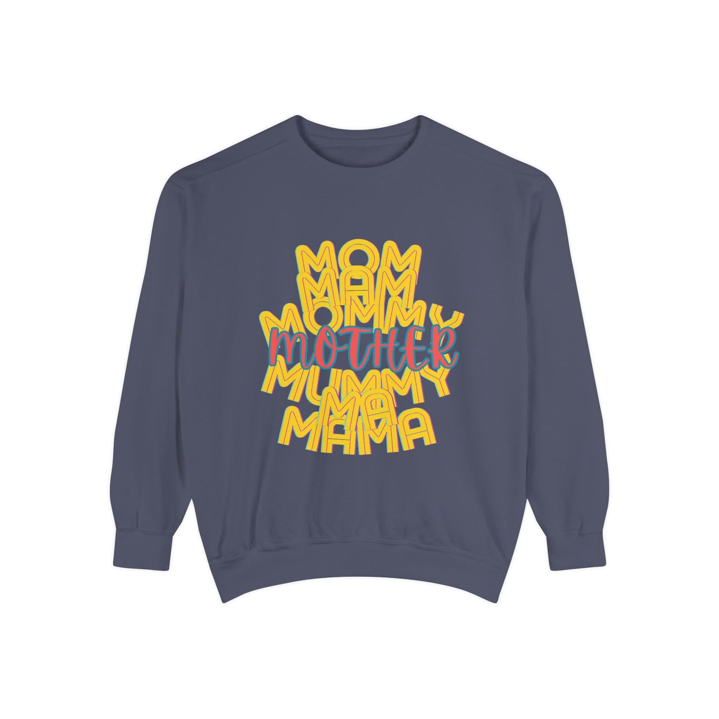 Mother Unisex Sweatshirt - Love Mommy Ma Mam Mama Mummy - Mothers Day Gifts