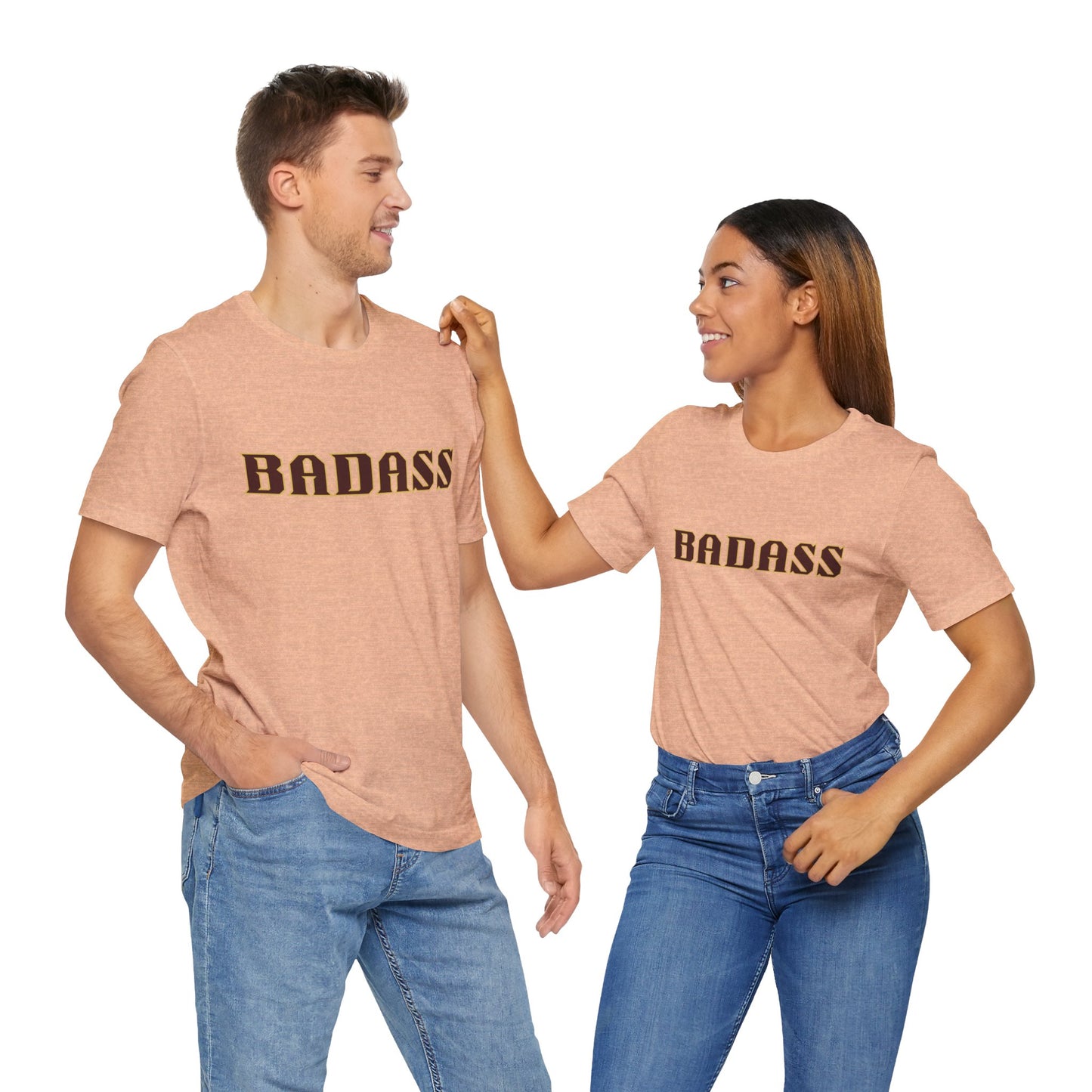 Badass Unisex Tee - Bold Gender Neutral Funny Attitude Shirt