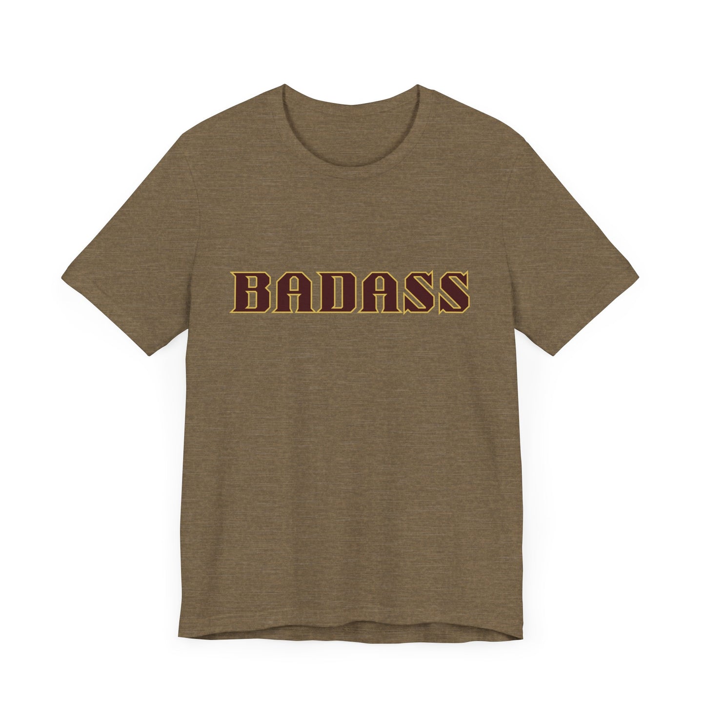 Badass Unisex Tee - Bold Gender Neutral Funny Attitude Shirt