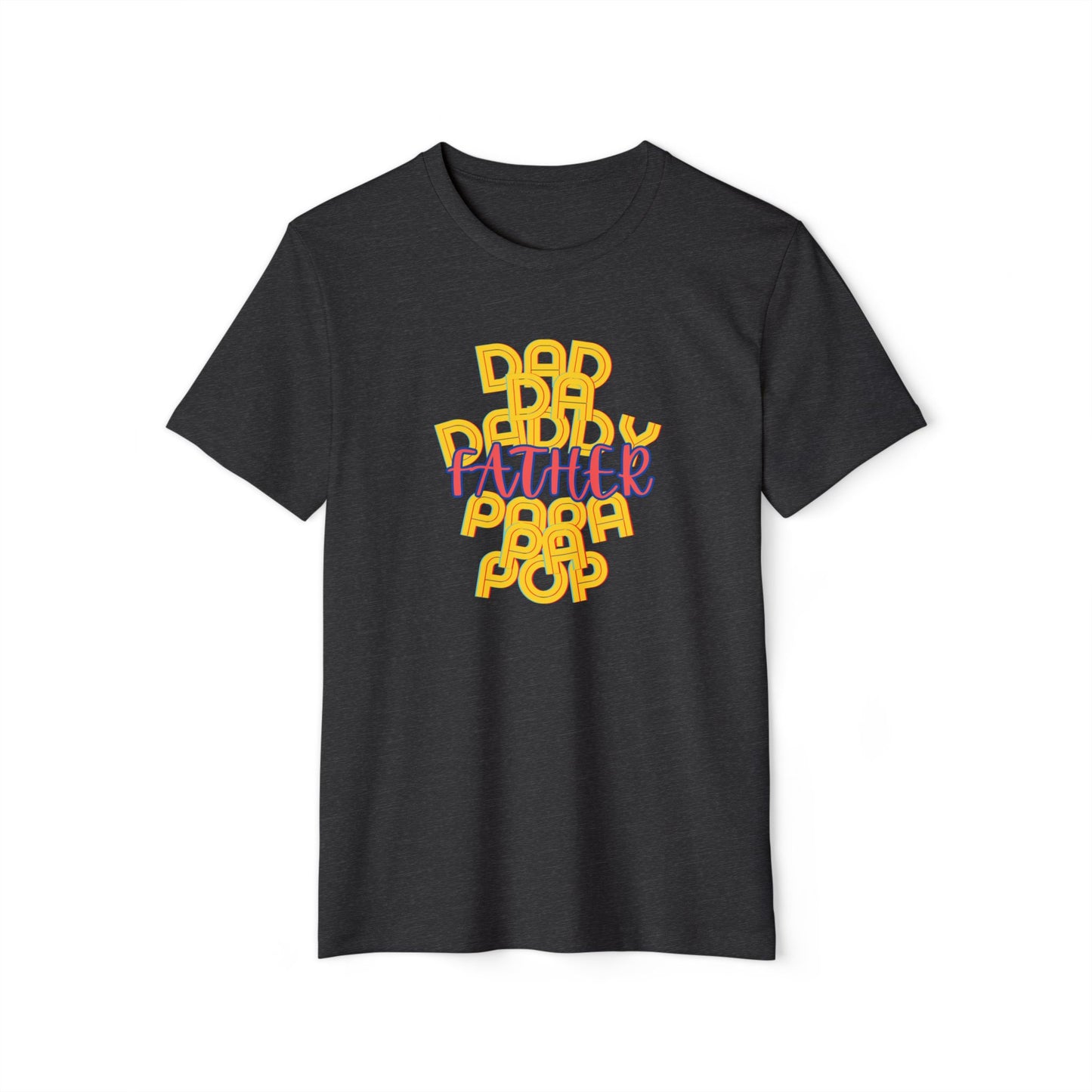 Father Dad Papa Unisex Recycled T-Shirt - Family Gift for Him, Eco-Friendly Tee, Father's Day Shirt, Dad Birthday Present, Sustainable