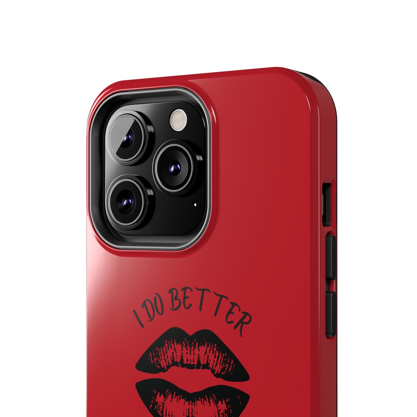 Red I Do Better With Lipstick Tough Phone Cases, Protective Phone Covers, Personalized Cell Phone Accessories, Stylish Phone Protectors