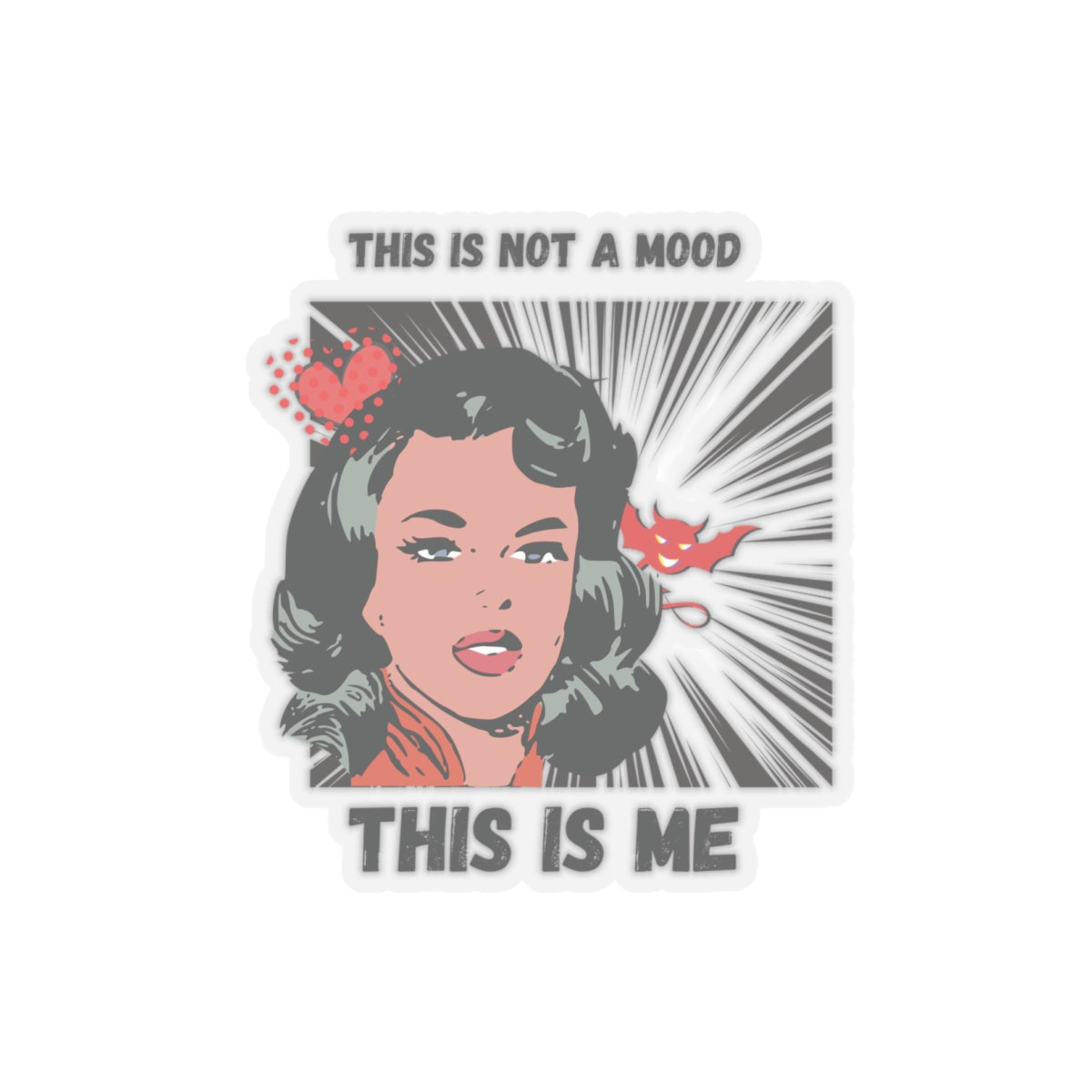Graphic Art Kiss-Cut Stickers, Self-Expression Sticker, Laptop Decal, Water Bottle Sticker, Vinyl Sticker, This is not a mood This is me