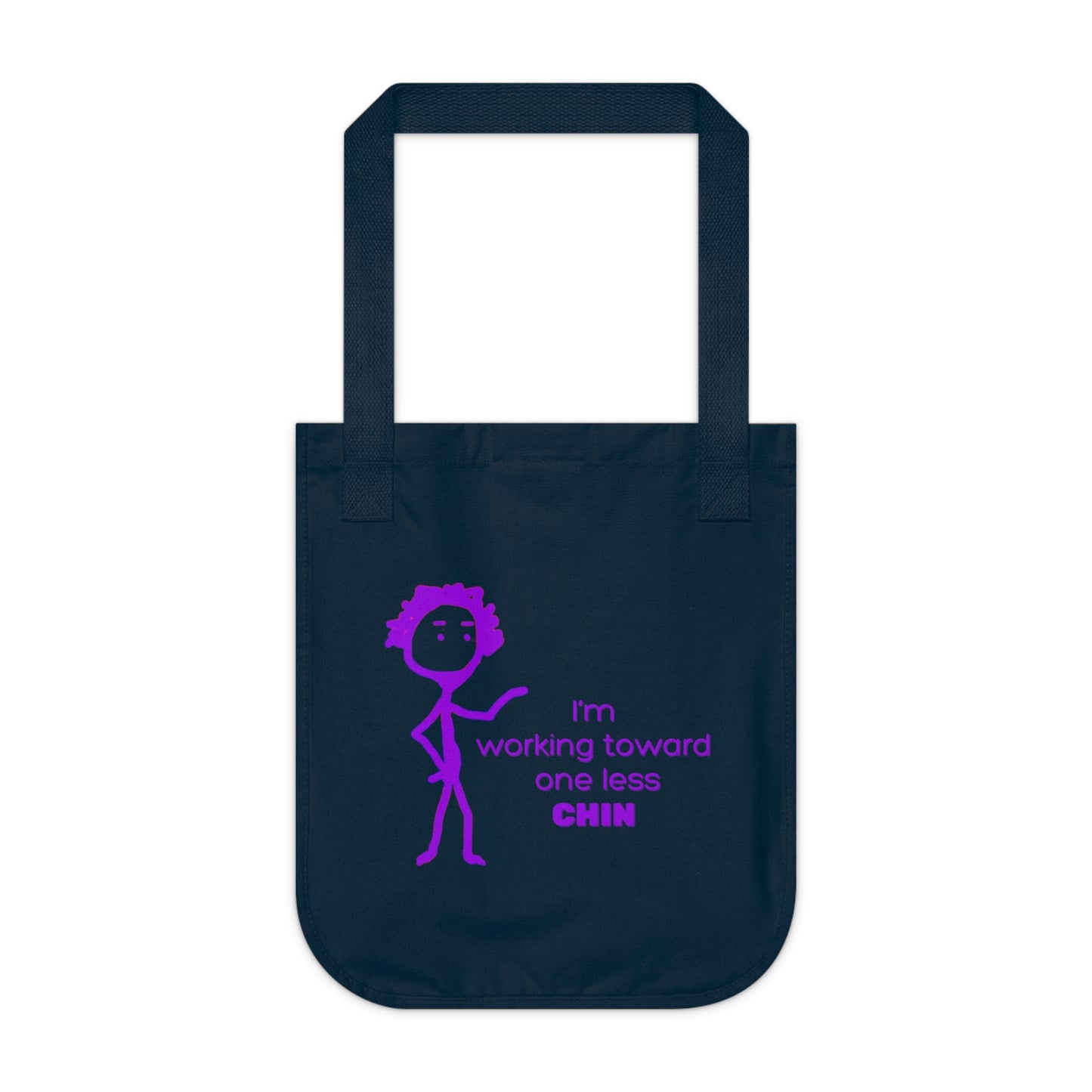 Im Working Toward One Less Chin Organic Canvas Tote Bag, Funny, Exercise, Gender Neutral, Women, Men, Gift, Groceries, Shopping, Books, Eco