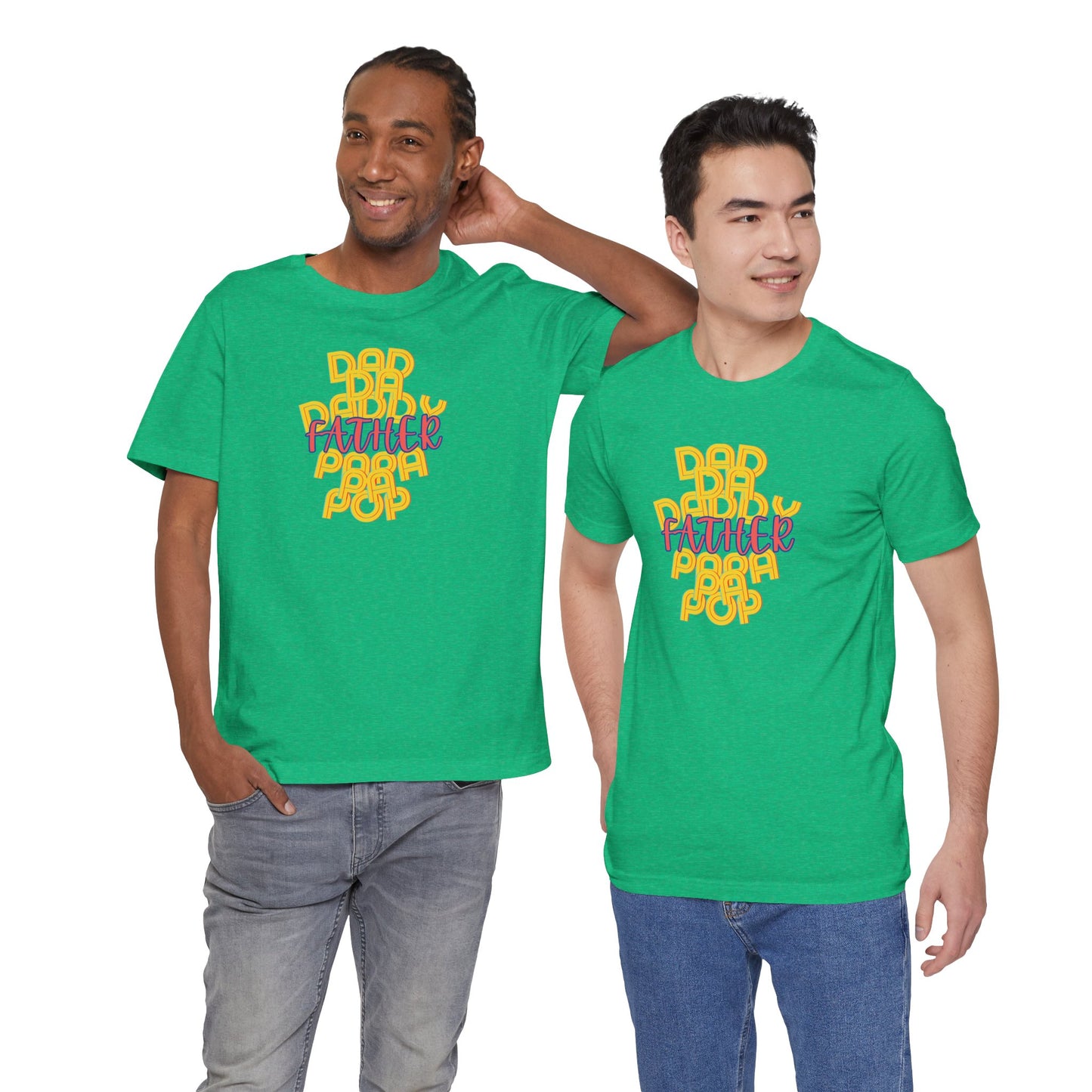 Father Unisex Tee - Dad Da Daddy Pop Pa Papa, Fathers Day Gifts
