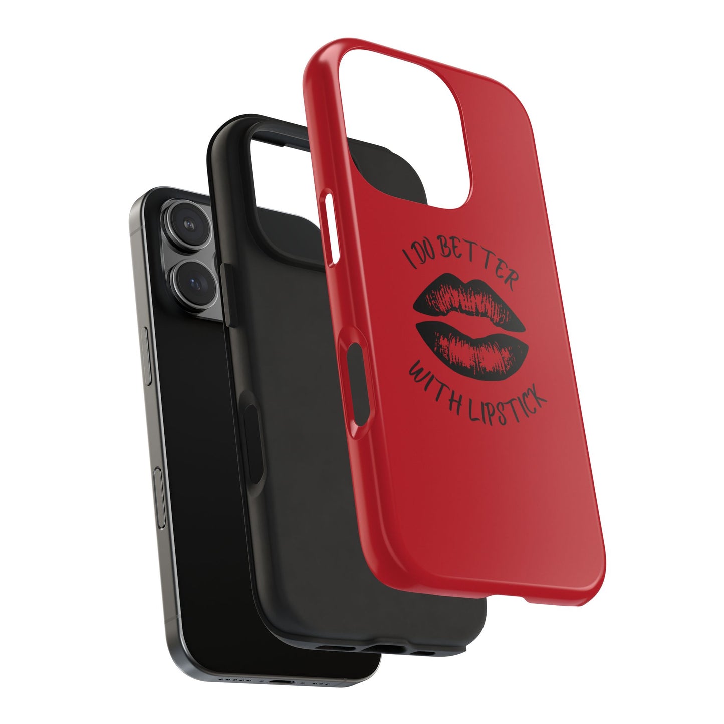 Red I Do Better With Lipstick Tough Phone Cases, Protective Phone Covers, Personalized Cell Phone Accessories, Stylish Phone Protectors