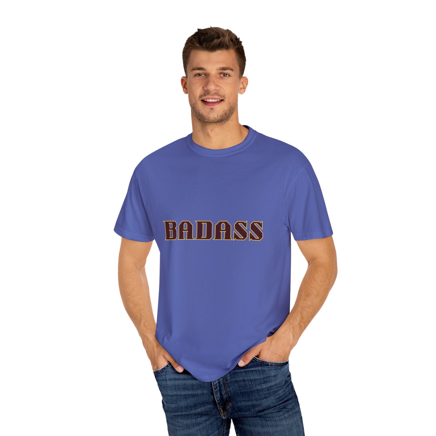 Badass Unisex Garment-Dyed T-shirt, strong, bold, confident, empowered, attitude, gender neutral, casual, relaxed, soft, preshrunk cotton