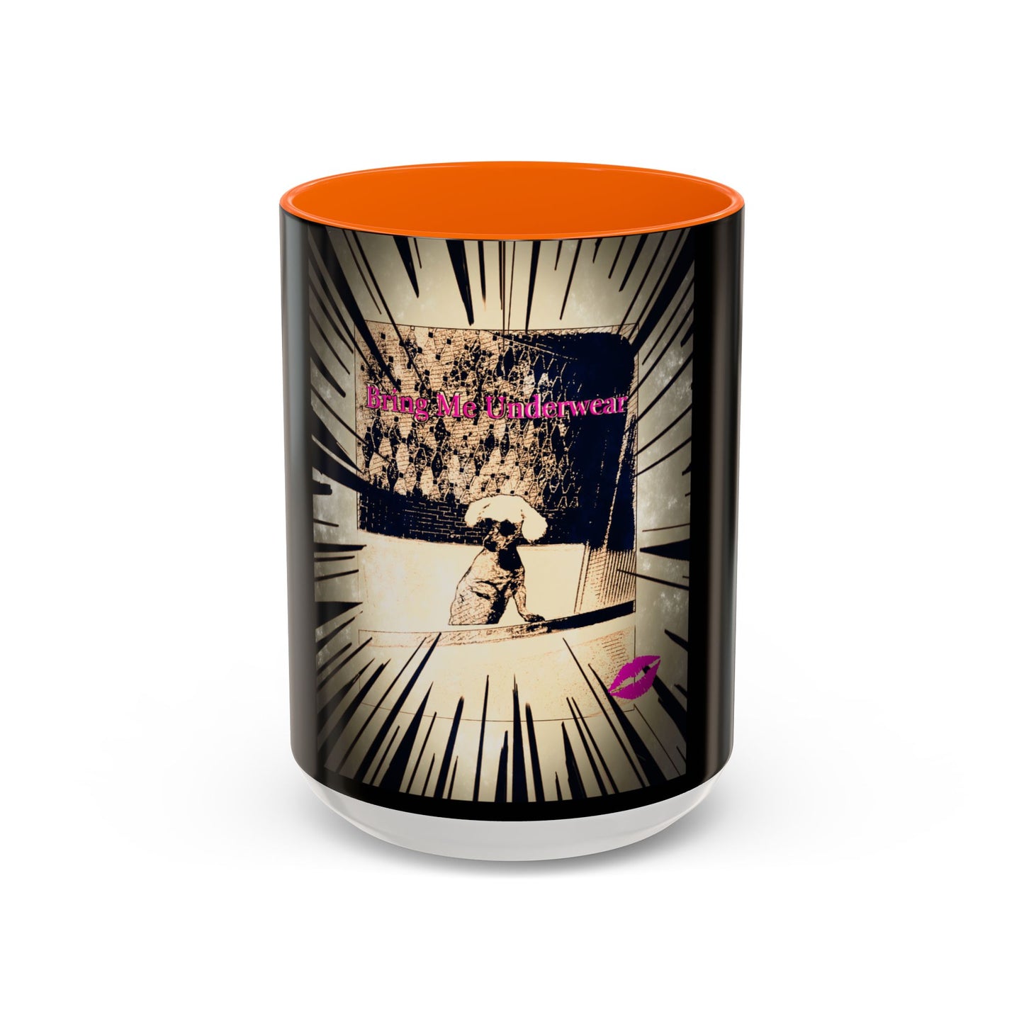 Coffee Mug - Bring Me Underwear, Dog Funny Gift For Women Friends Sarcastic