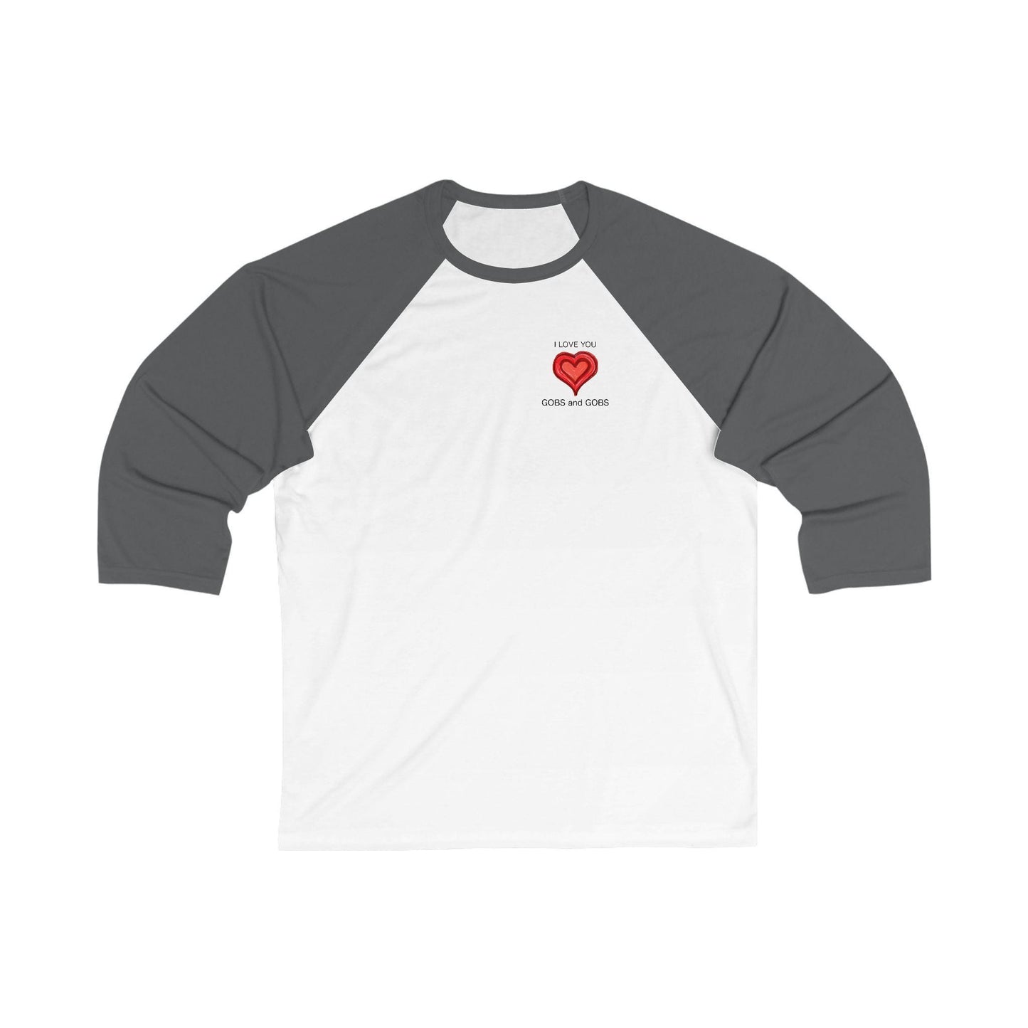 I Love You Gobs & Gobs Unisex 3\4 Sleeve Baseball Tee, heart, gender neutral, gift, women men teens friends, Valentines, Christmas, birthday