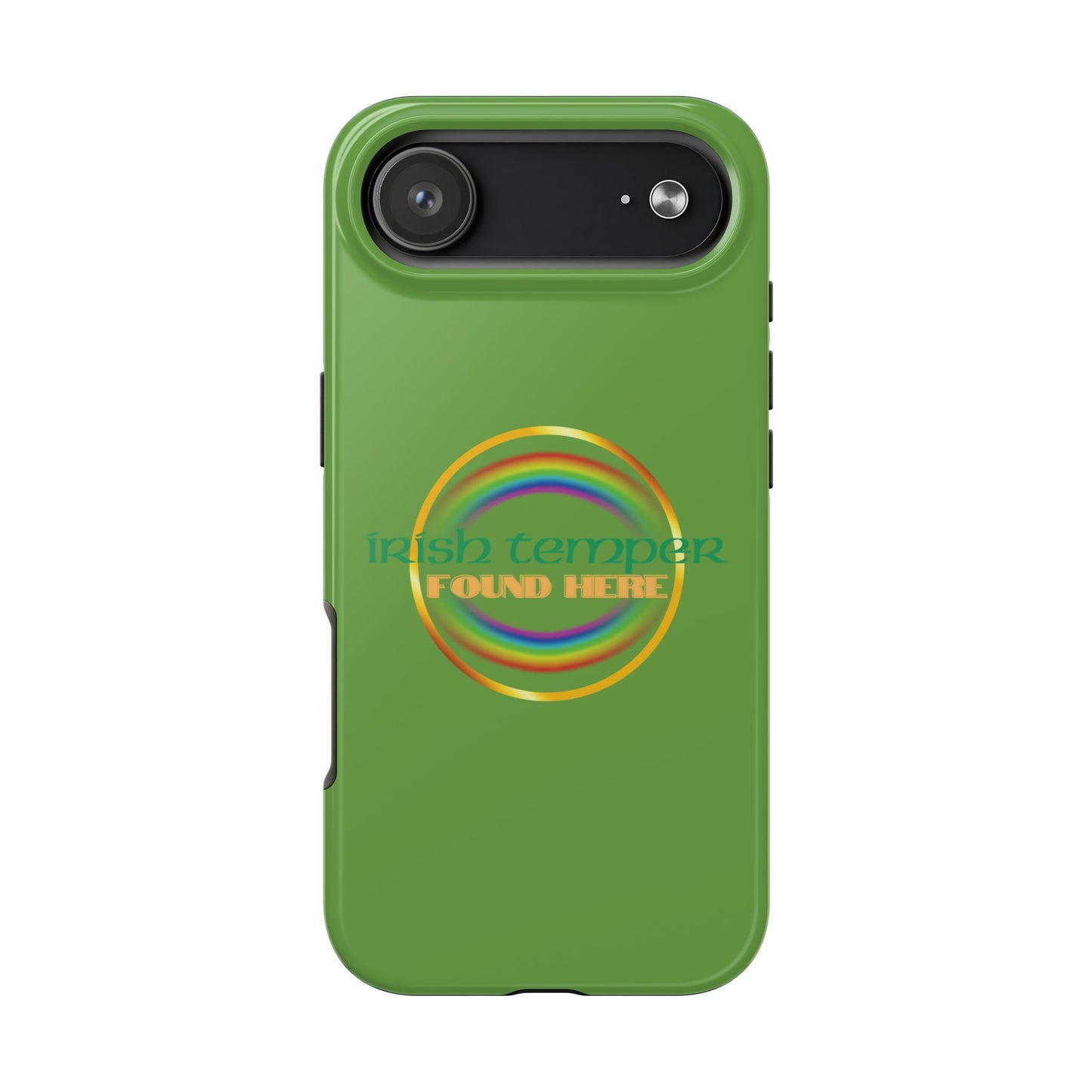 Green Irish Temper Found Here Tough Phone Cases, iPhone & Samsung cases, wireless charging, gifts, St Patricks Day, Birthday, Christmas