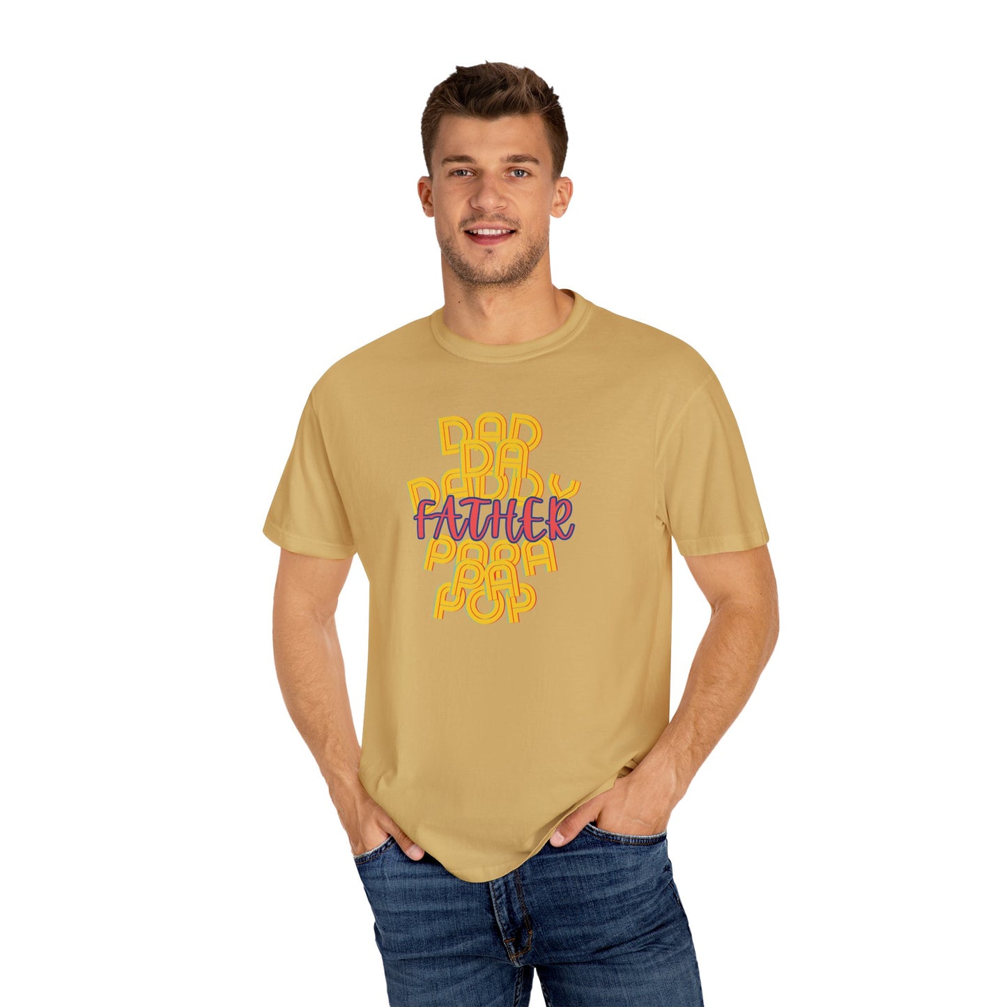 Father Unisex Garment-Dyed T-shirt - Dad Da Daddy Pop Pa Papa - Fathers Day Gifts - Comfy Soft Preshrunk Tee
