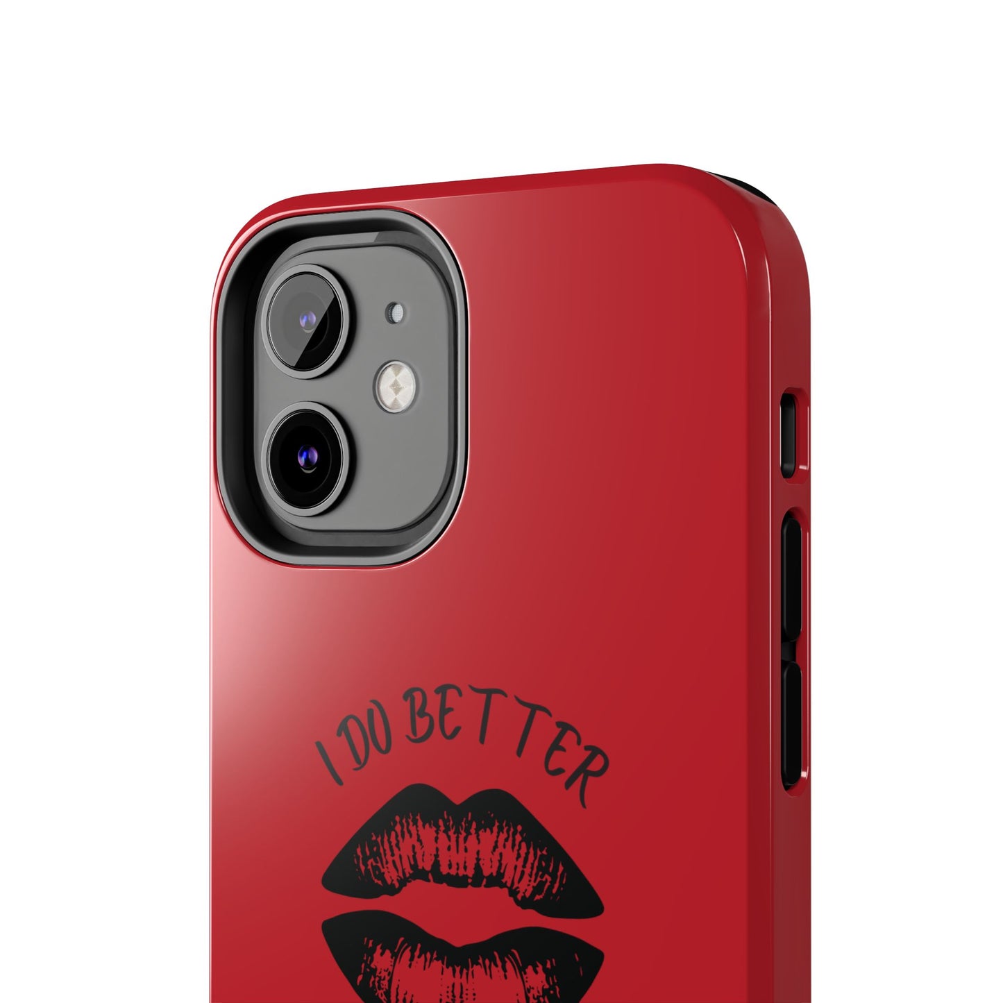 Red I Do Better With Lipstick Tough Phone Cases, Protective Phone Covers, Personalized Cell Phone Accessories, Stylish Phone Protectors